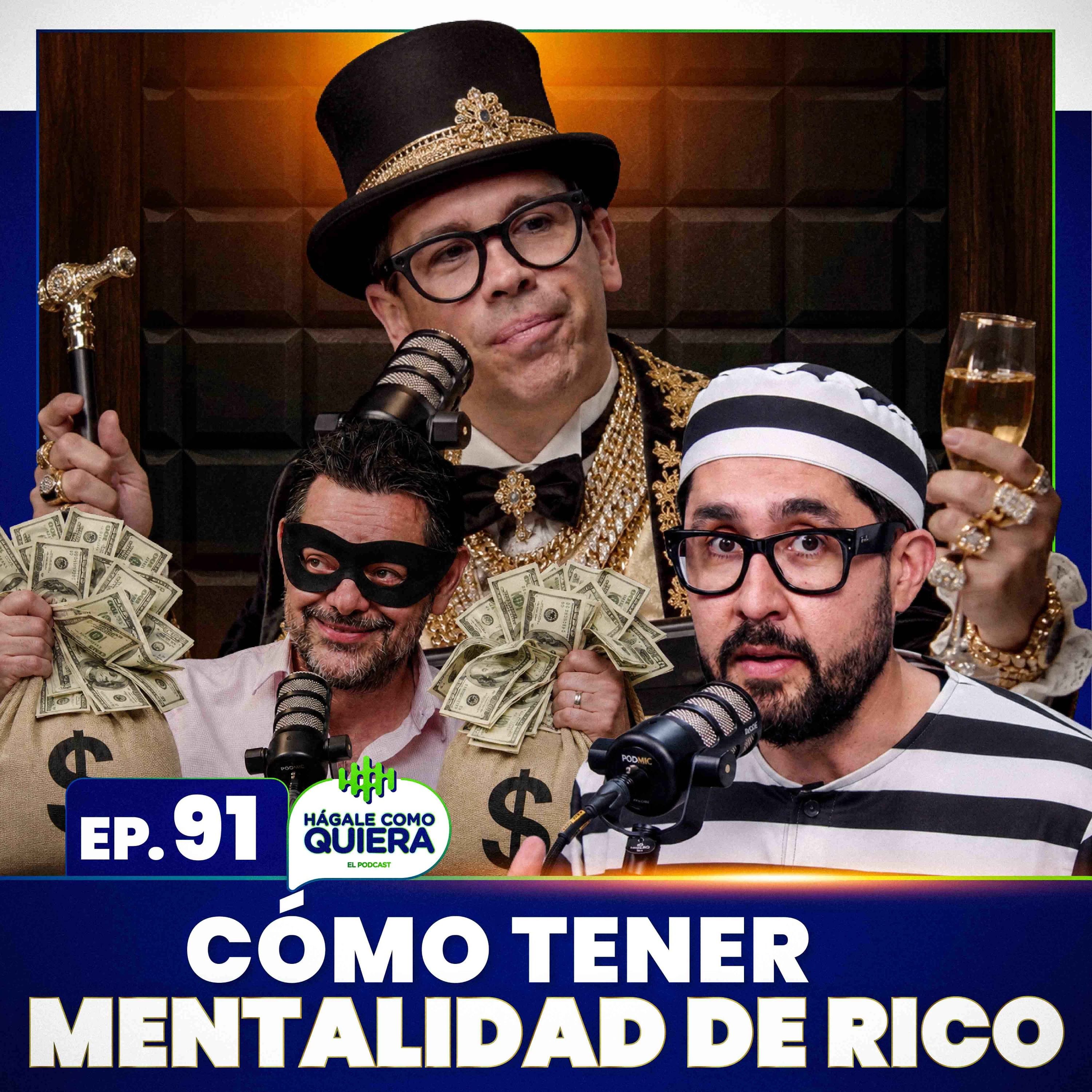 Cómo tener mentalidad de rico Ep. 91 cover art