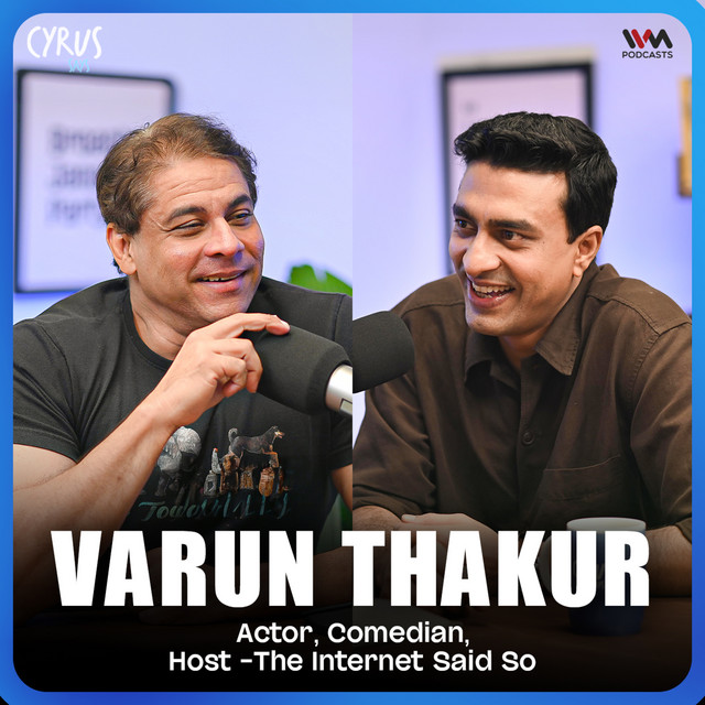 Varun Thakur on Comedy, Cricket & Everyday Chaos | Cyrus Says cover art