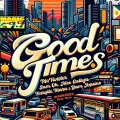 Good Times Official (Audio Only)