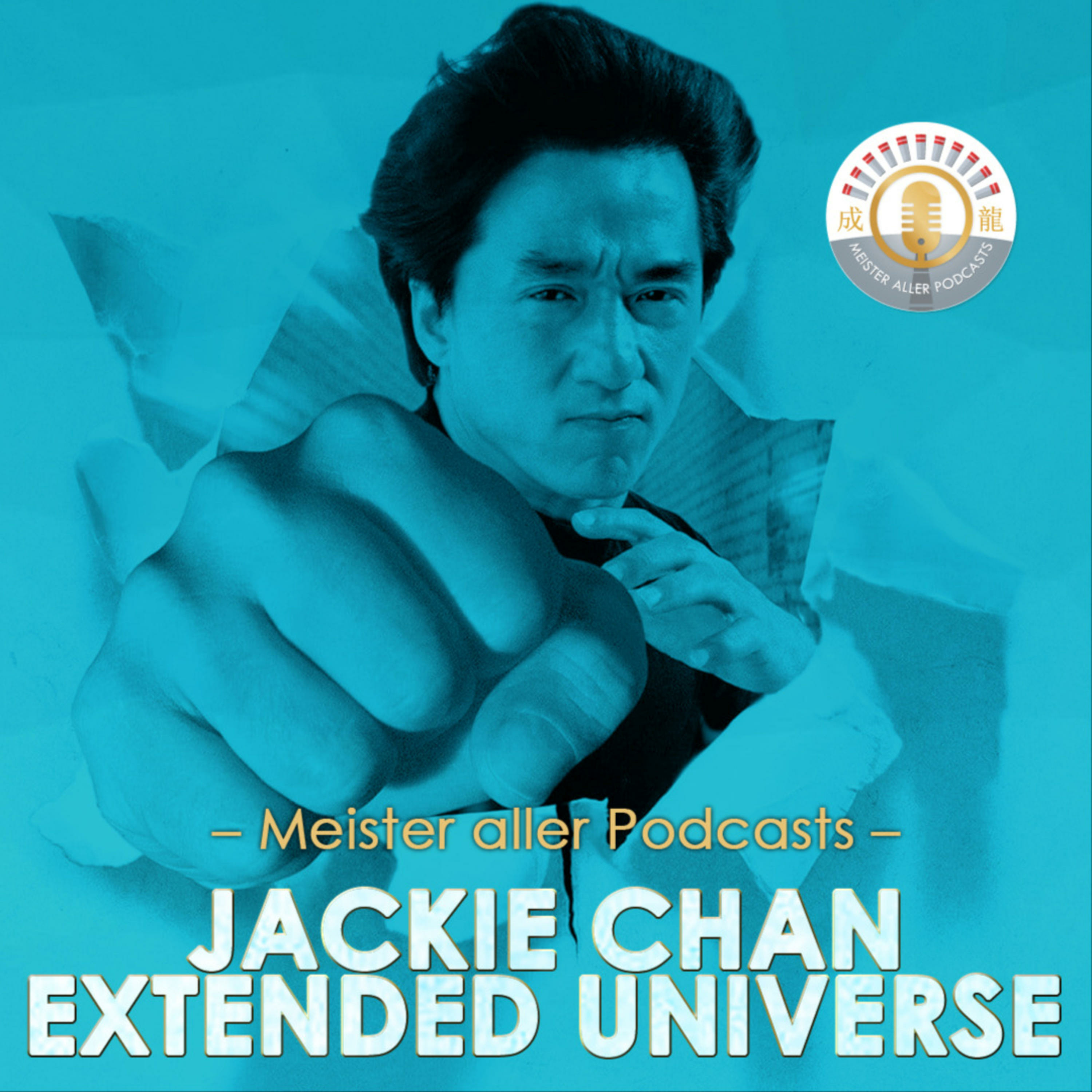 Meister aller Podcasts: Jackie Chan Extended Universe cover art