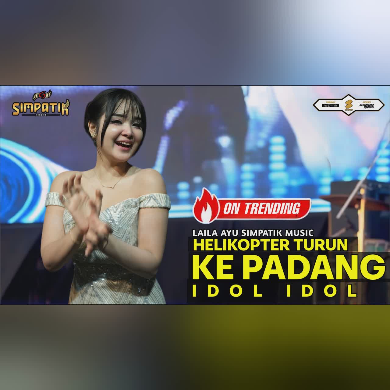Helikopter turun ke padang - IDOL IDOL - LAILA AYU - SIMPATIK MUSIC cover art