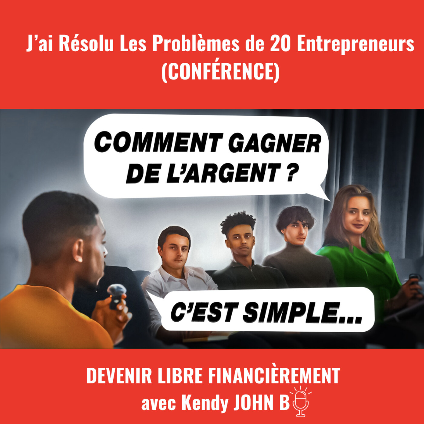 CONFÉRENCE - Je Résous les Problèmes de 20 entrepreneurs