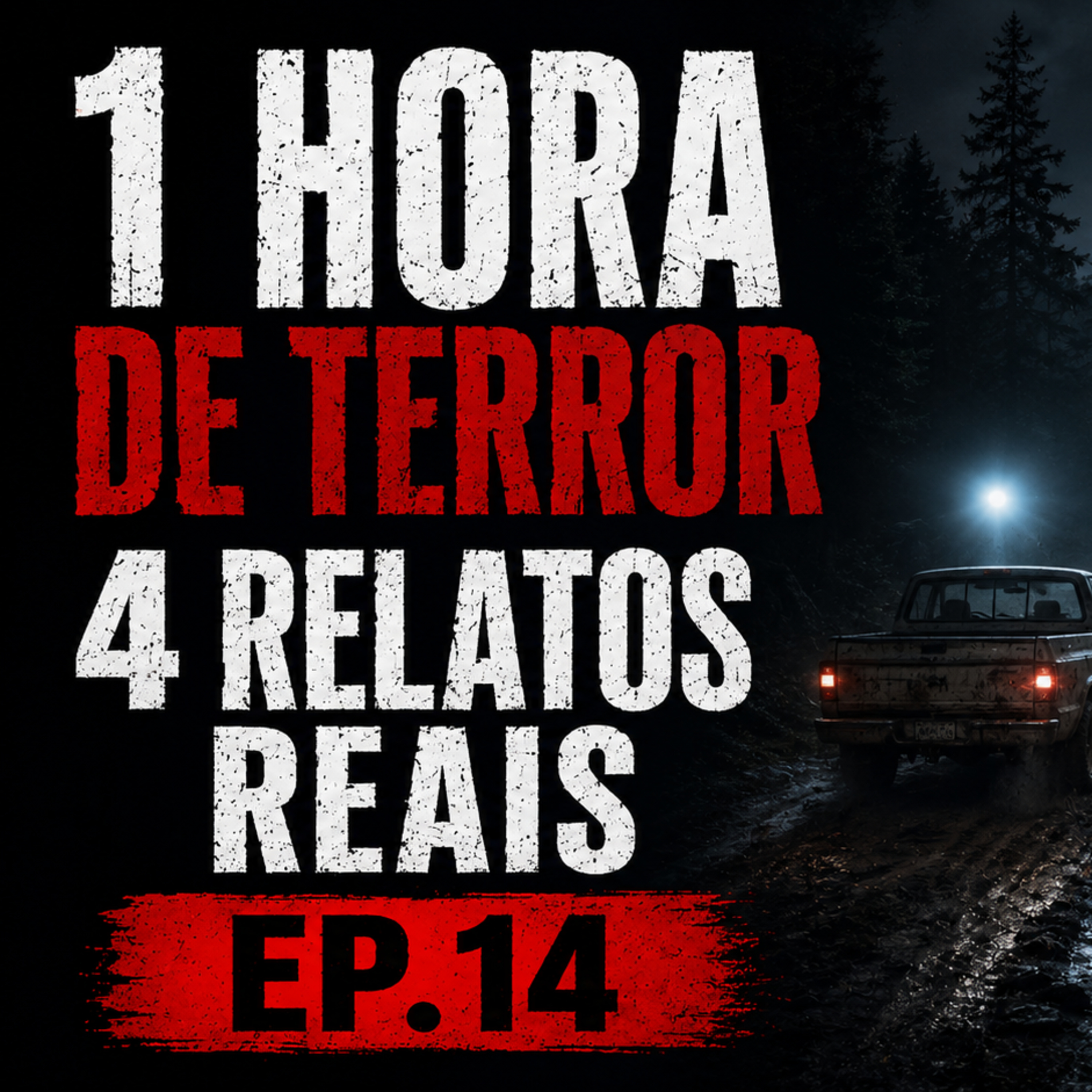1 HORA DE TERROR - 4 RELATOS REAIS | EP.14 cover art