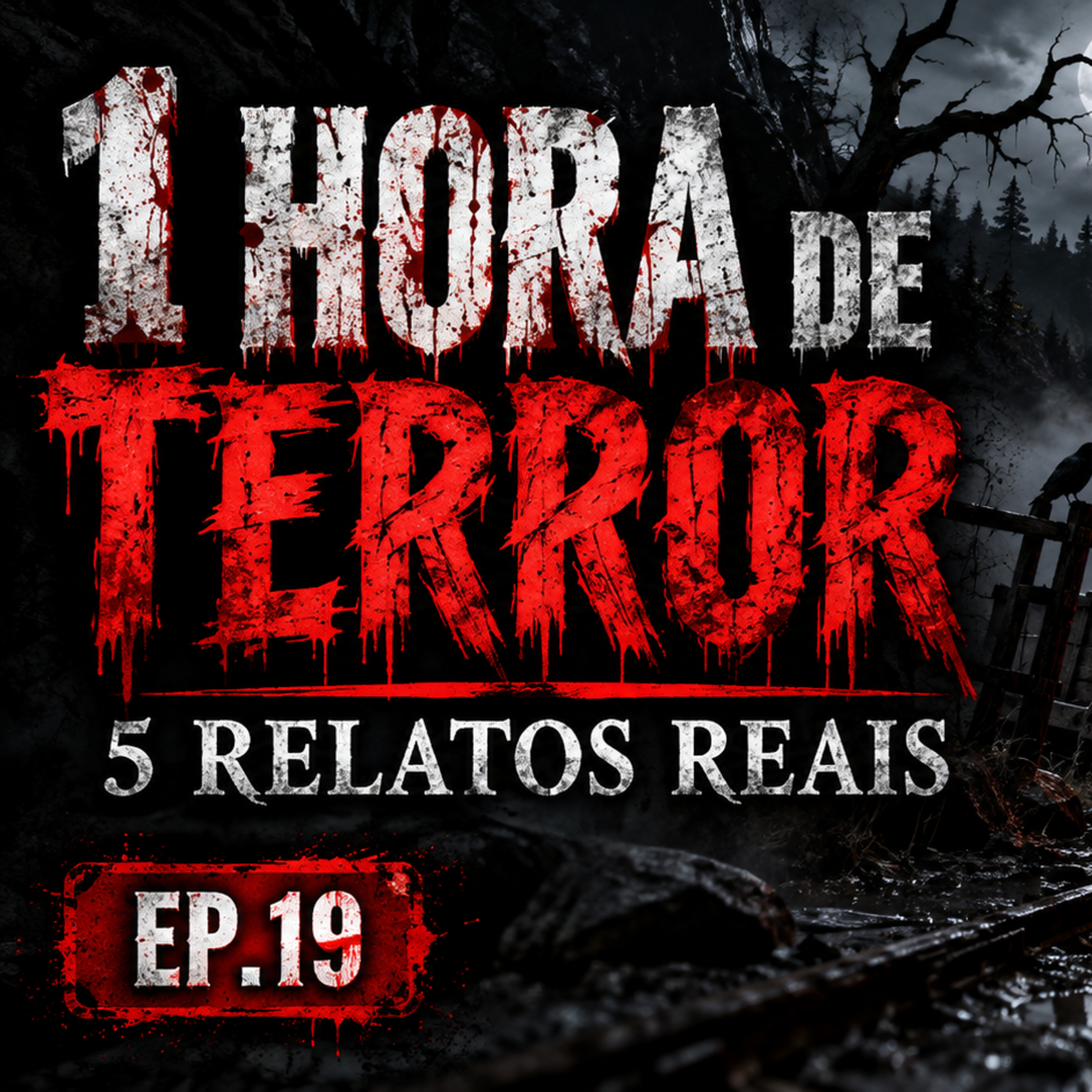1 HORA DE TERROR - 5 RELATOS REAIS | EP.19 cover art