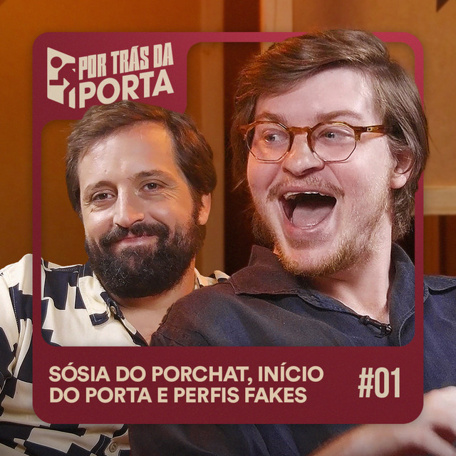 #01: SÓSIA DO PORCHAT, INÍCIO DO PORTA E PERFIS FAKES