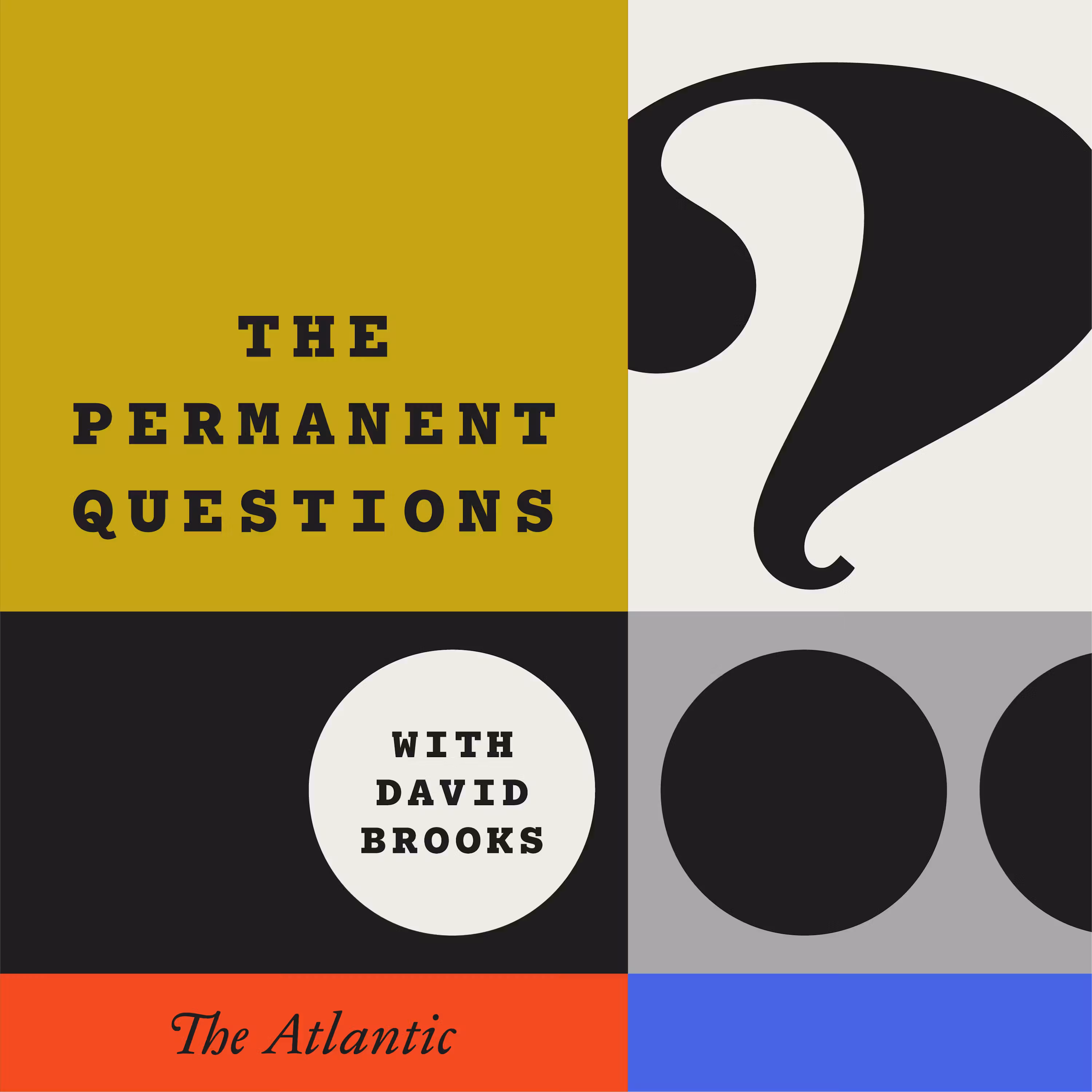 The Permanent Questions With David Brooks