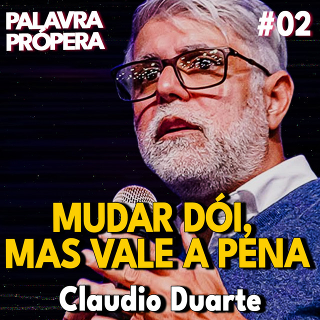 Claudio Duarte | MUDAR DÓI MAS VALE A PENA cover art