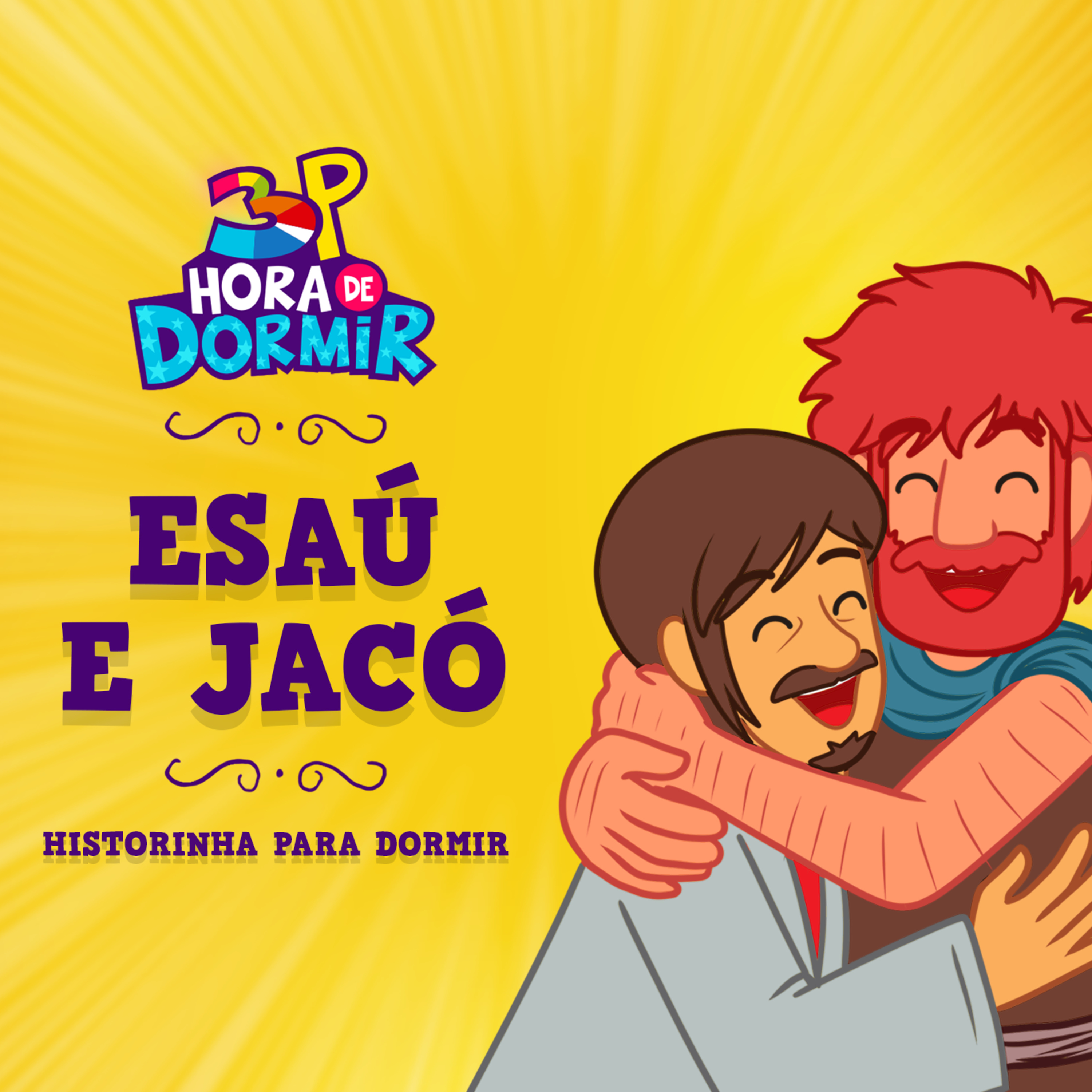 Esaú e Jacó | 3 Palavrinhas - Hora de Dormir com historinhas | Participação especial: André Calore cover art