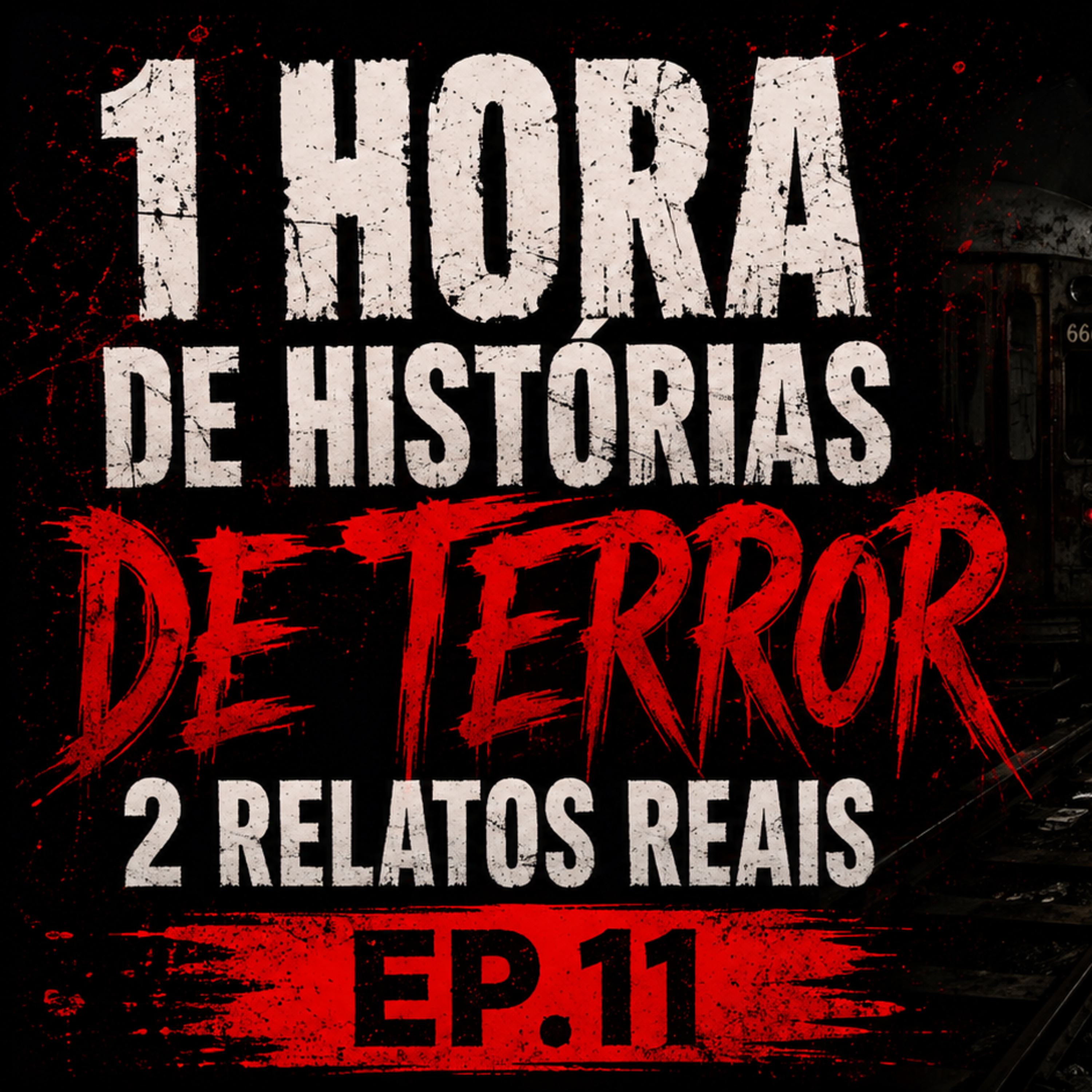 1 HORA DE TERROR - 2 RELATOS REAIS | EP.11 cover art