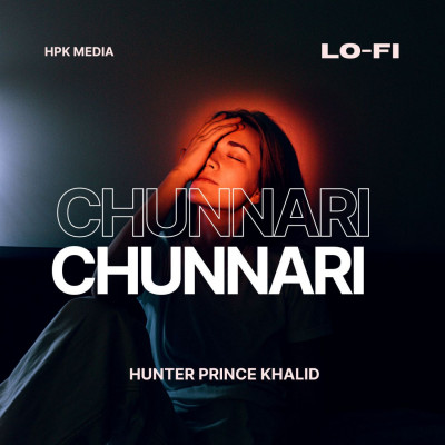 Chunnari Chunnari Lo-Fi cover art