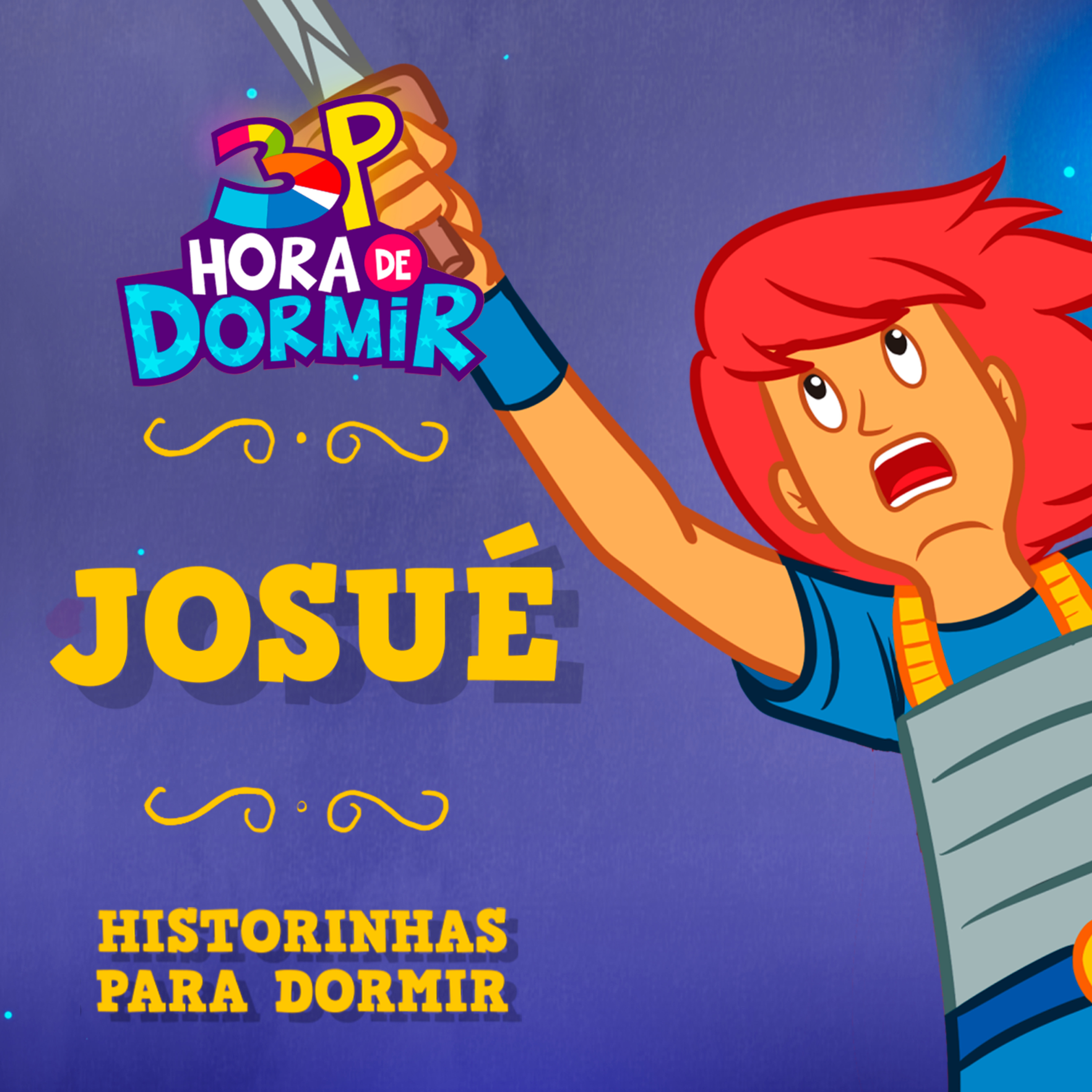 Josué | 3 Palavrinhas - Hora de Dormir com historinhas | Participação especial: Carol Dias Leite cover art