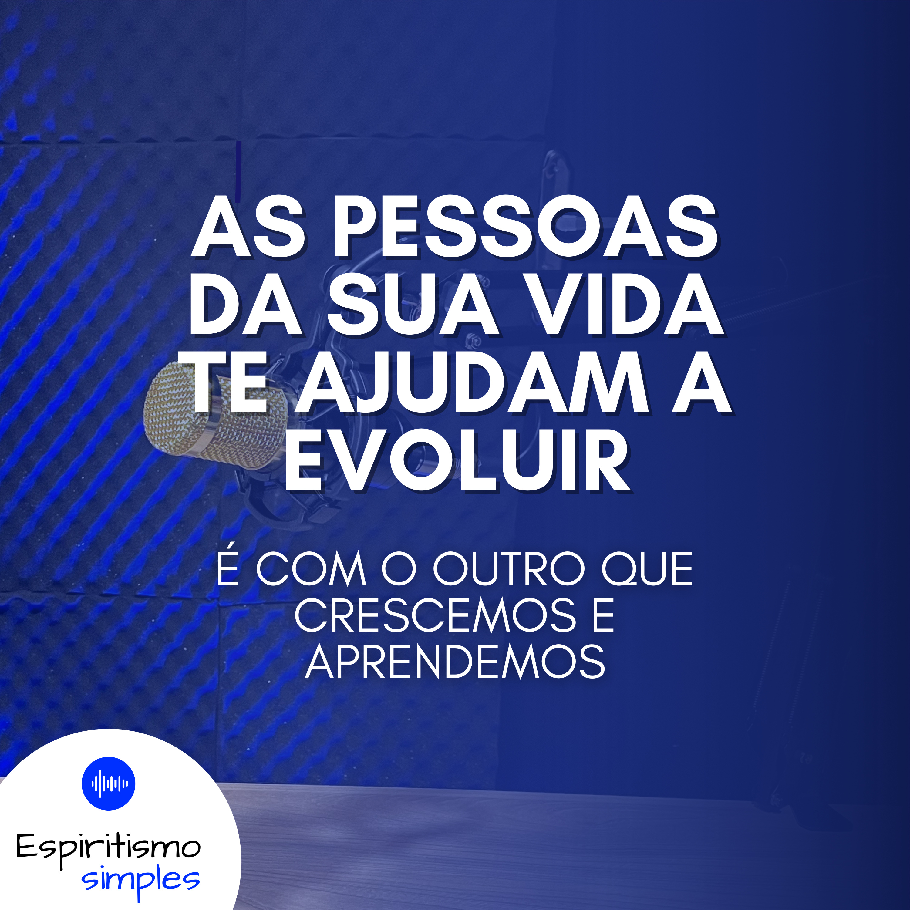 As pessoas da sua vida te ajudam a evoluir cover art