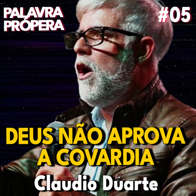 Cláudio Duarte | DEUS NÃO APROVA A COVARDIA cover art