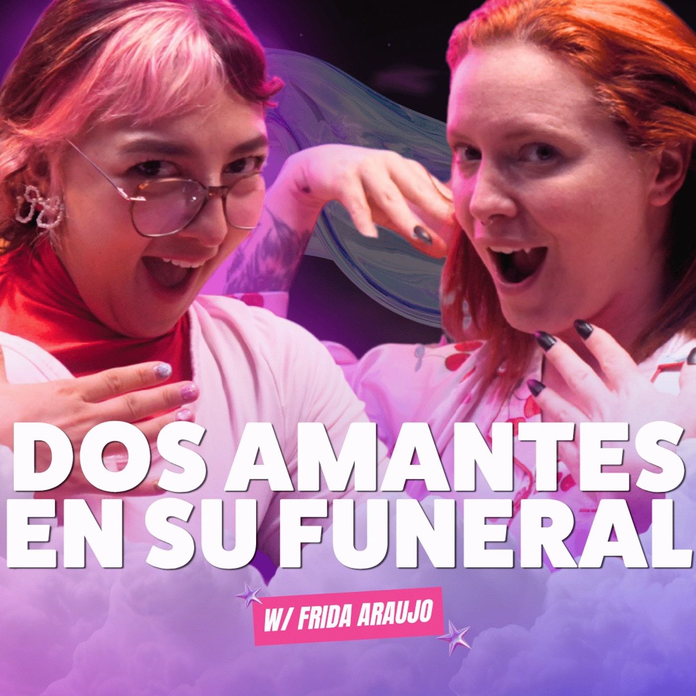 ¡Dos AMANTES en su FUNERAL! 😱 Ft. Frida Araujo - T10E06 cover art