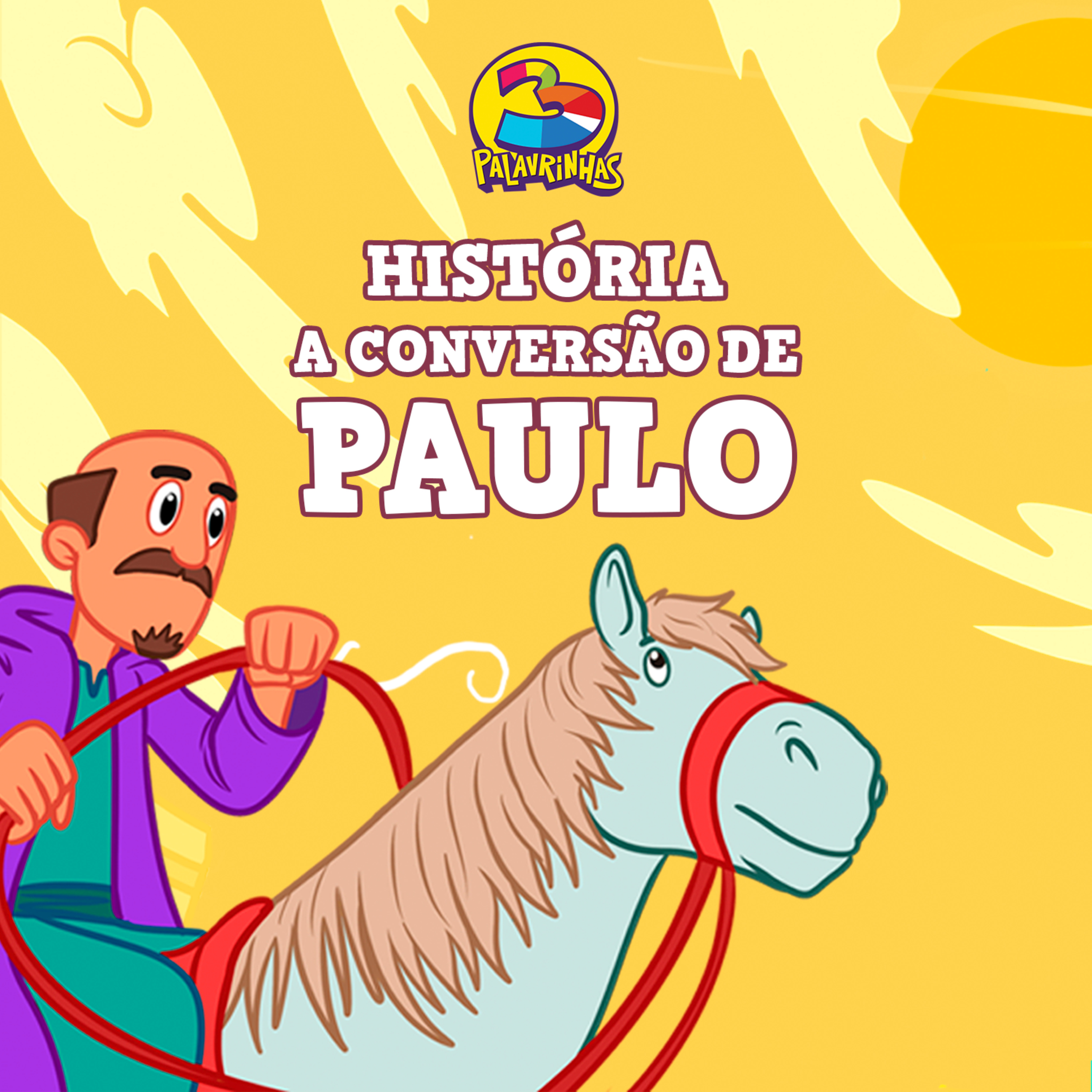 A conversão de Paulo | 3 Palavrinhas - Hora de Dormir com historinhas | Participação especial: Pastor Arthur Pereira cover art