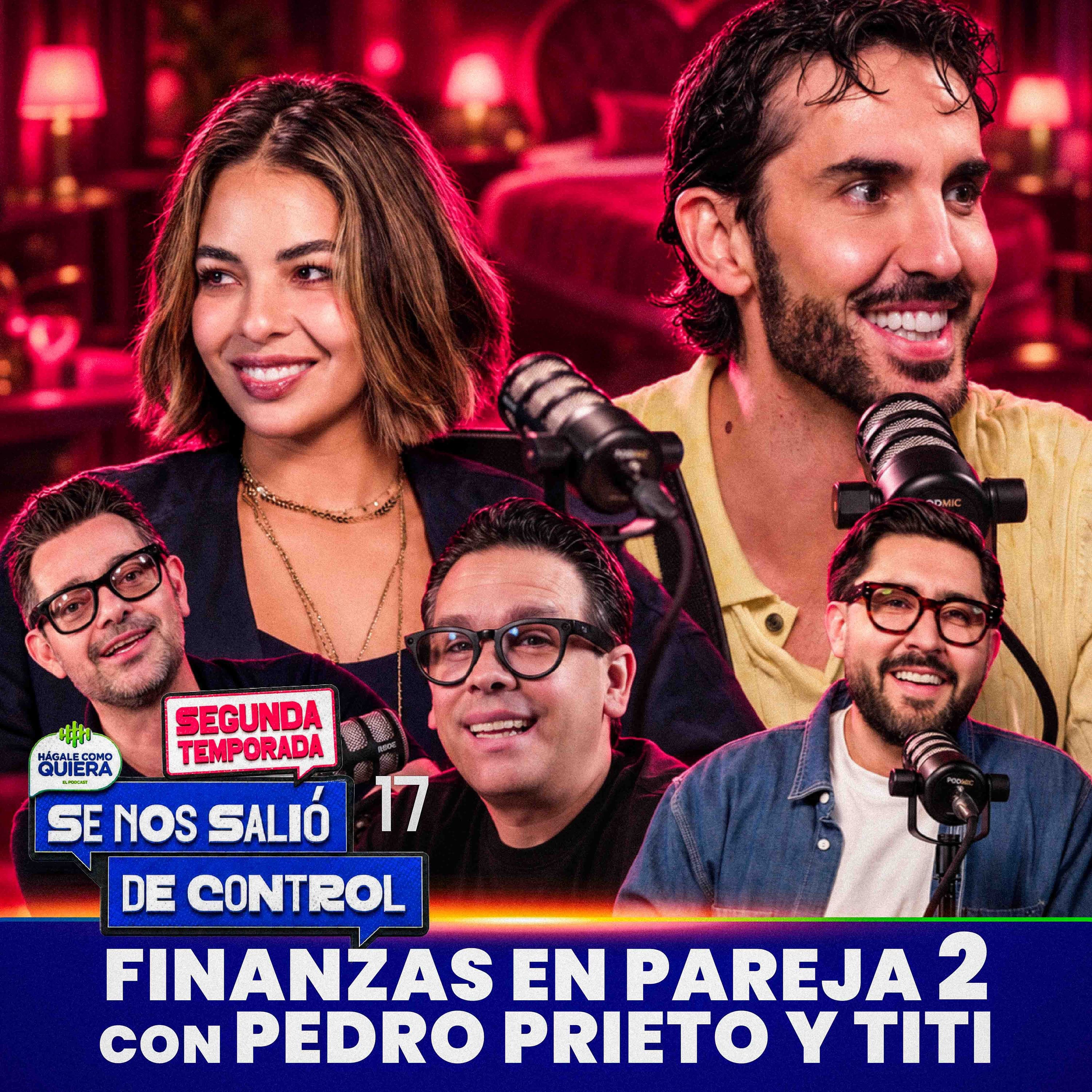 Finanzas en pareja 2 con Pedro Prieto y Titi Cap. 17 | SE NOS SALIÓ DE CONTROL | HCQ cover art
