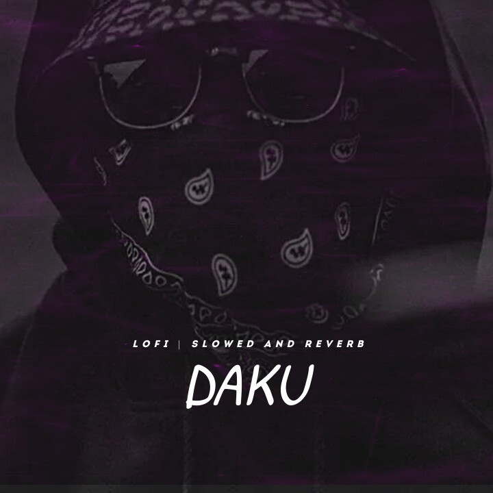 Daku - Lofi Songs || Slowed and Reverb || Trending Songs cover art