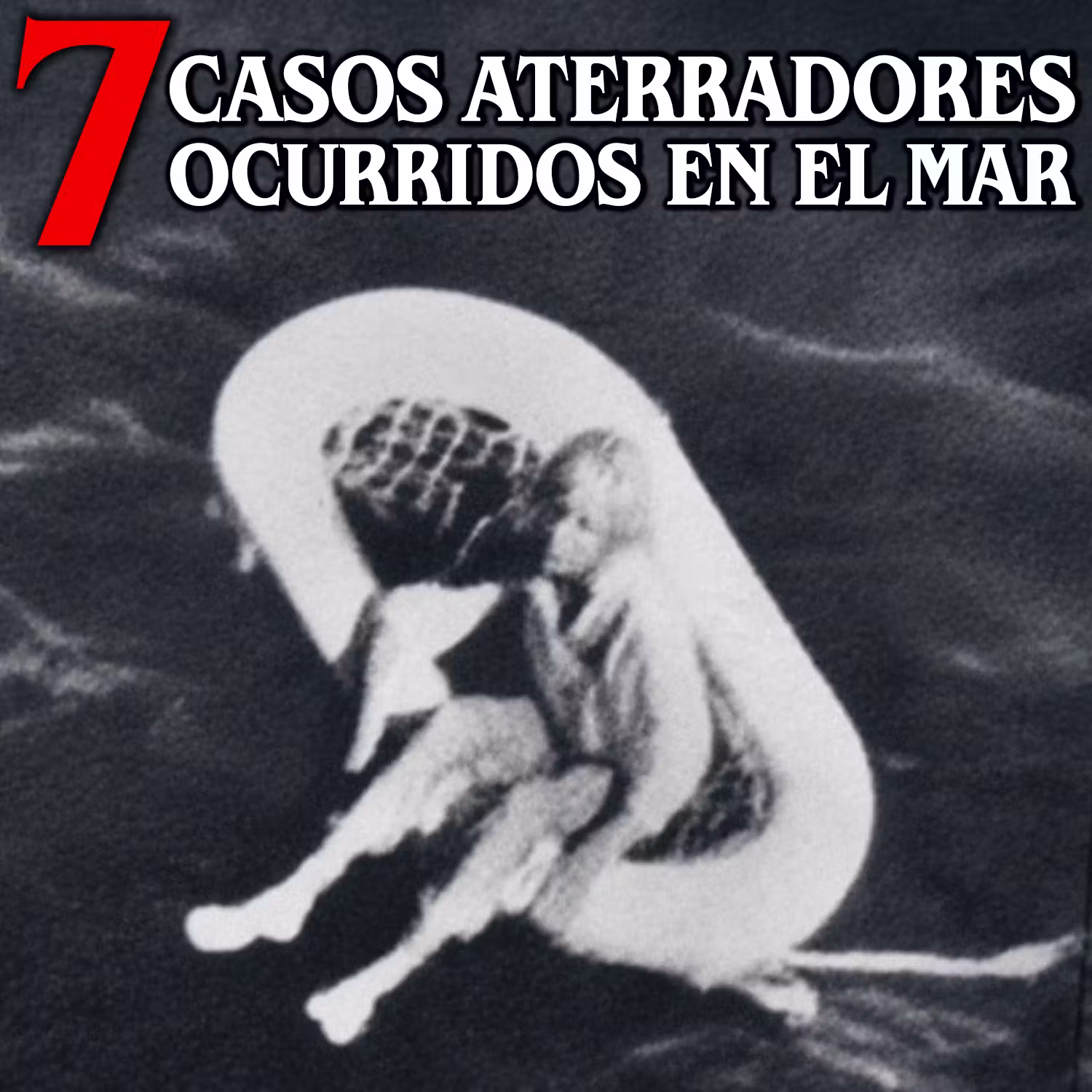 7 Casos perturbadores ocurridos en el mar cover art