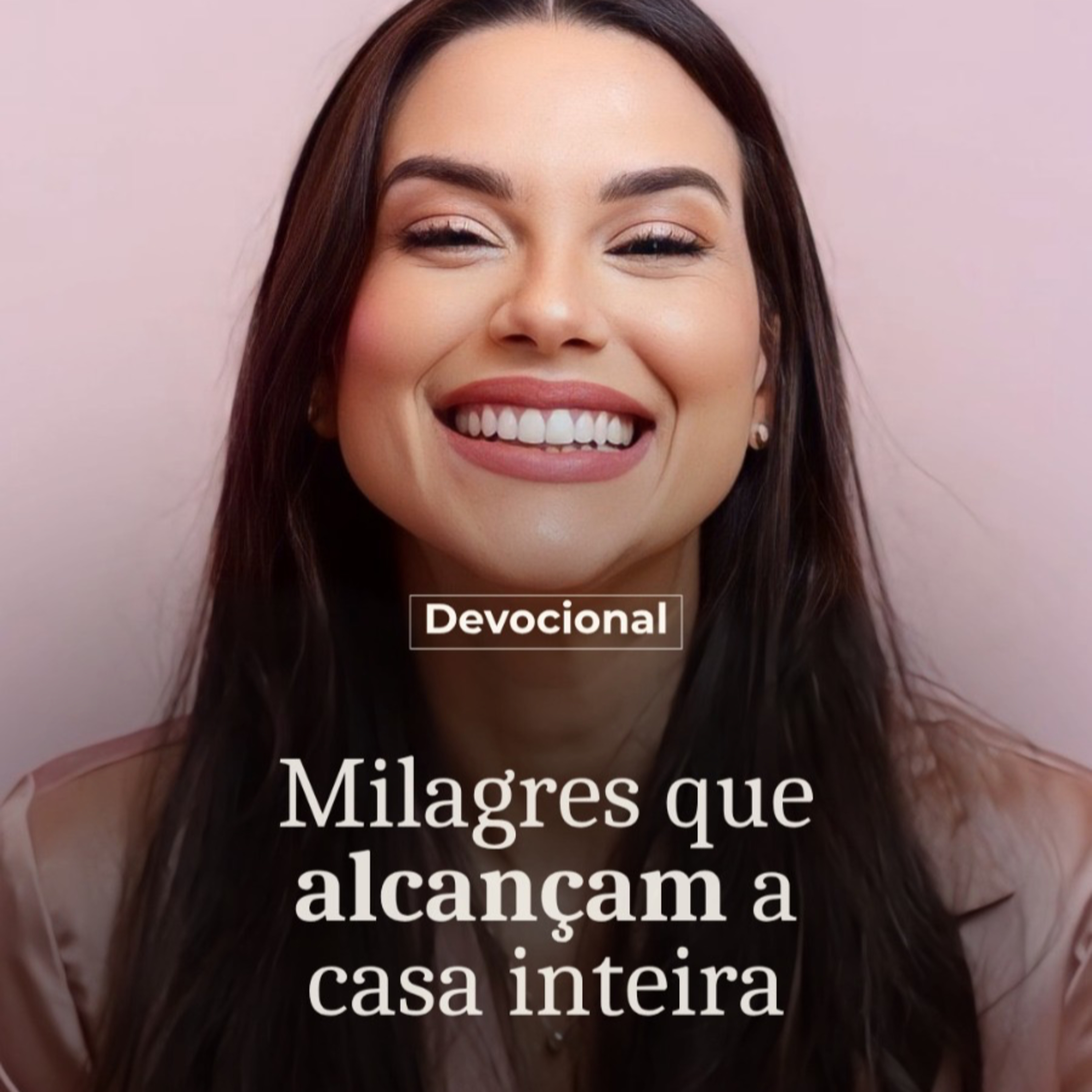 MILAGRES QUE ALCANÇAM A CASA INTEIRA cover art