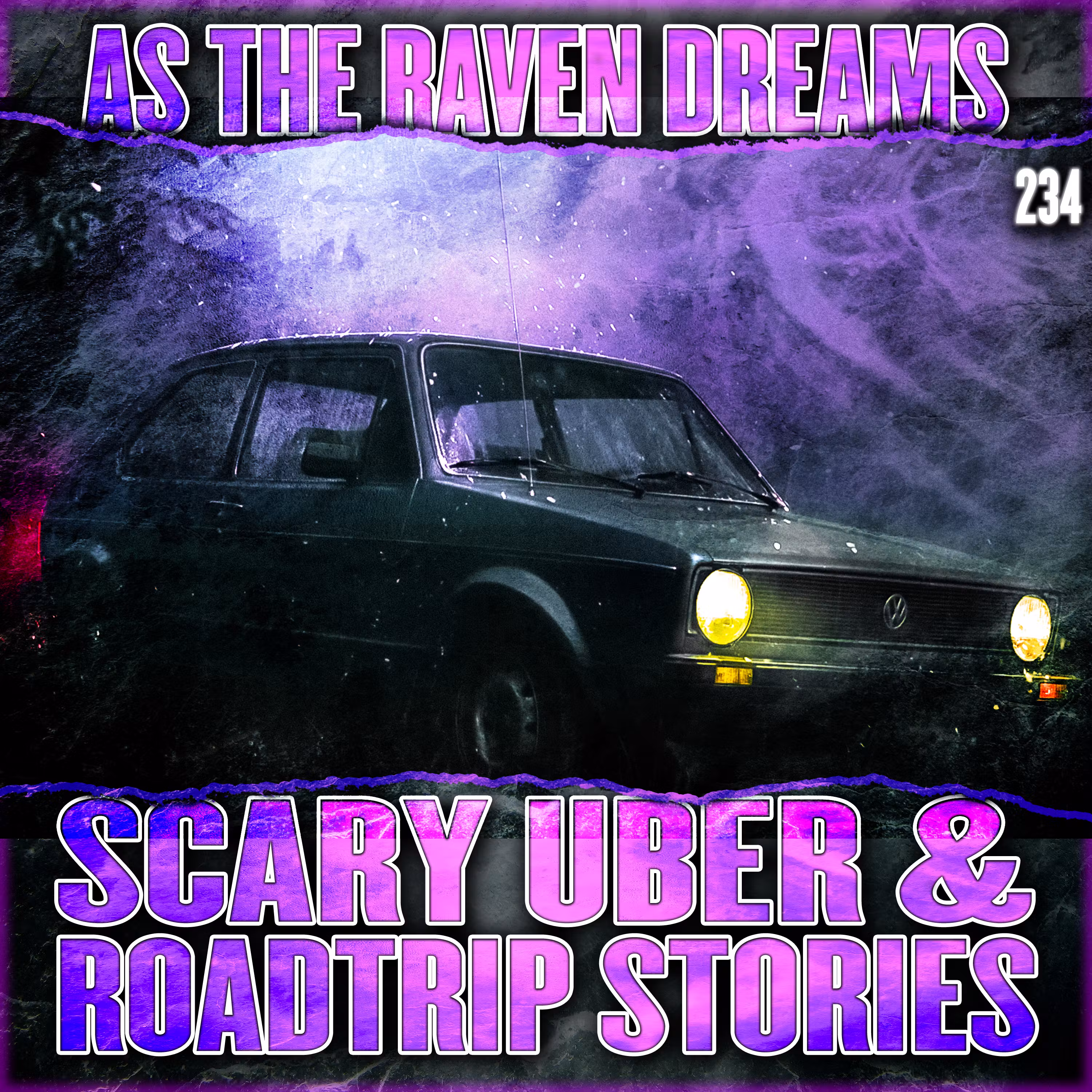 ATRD Ep. 234 - 6 True Terrifying Stories (Uber Stories & Road trip Stories) cover art