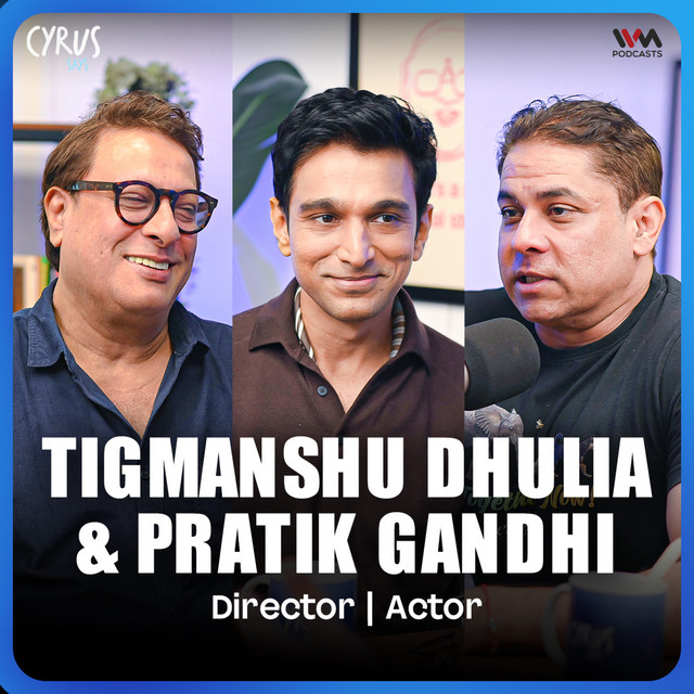 How Tigmanshu Dhulia Pushed Pratik Gandhi’s Limits in Ghamasaan!? | Cyrus Says cover art