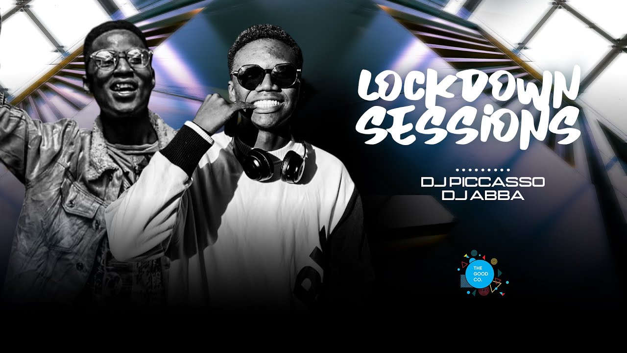 The Lockdown Sessions ft Dj Piccasso & Dj Abba