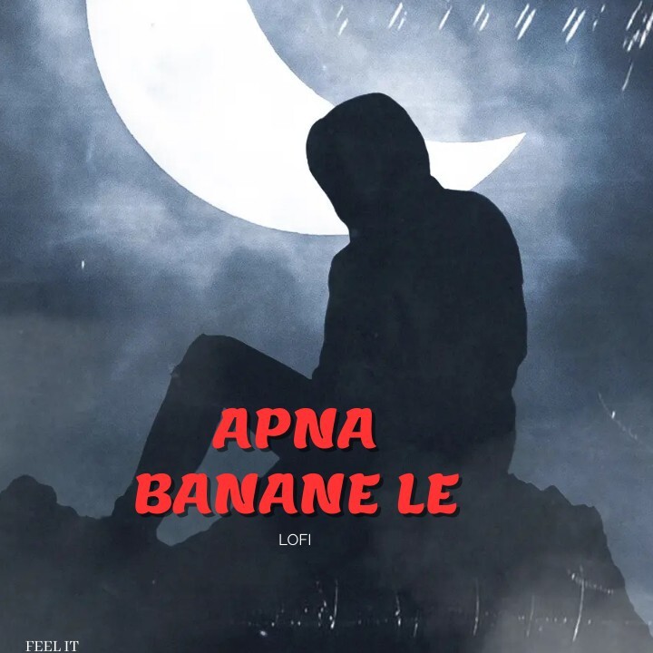 Apna Bana le piya / Arijit Singh / Lofi / Trending Songs cover art