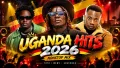 Best of Uganda Hits 2026 🇺🇬 | Ugandan Music Nonstop Mix: Wewe, Anaconda, YoYo & More