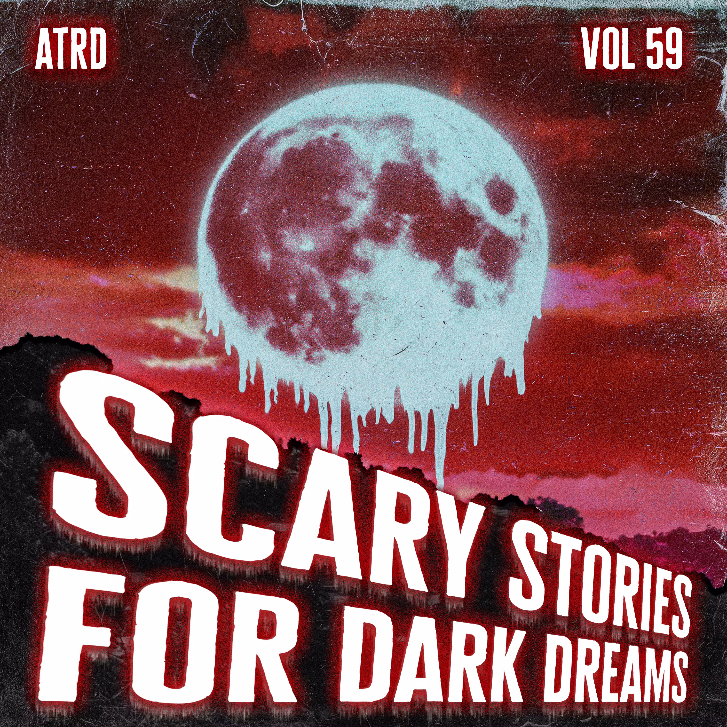 Scary Stories For Dark Dreams - Vol 58 | ATRD Podcast cover art
