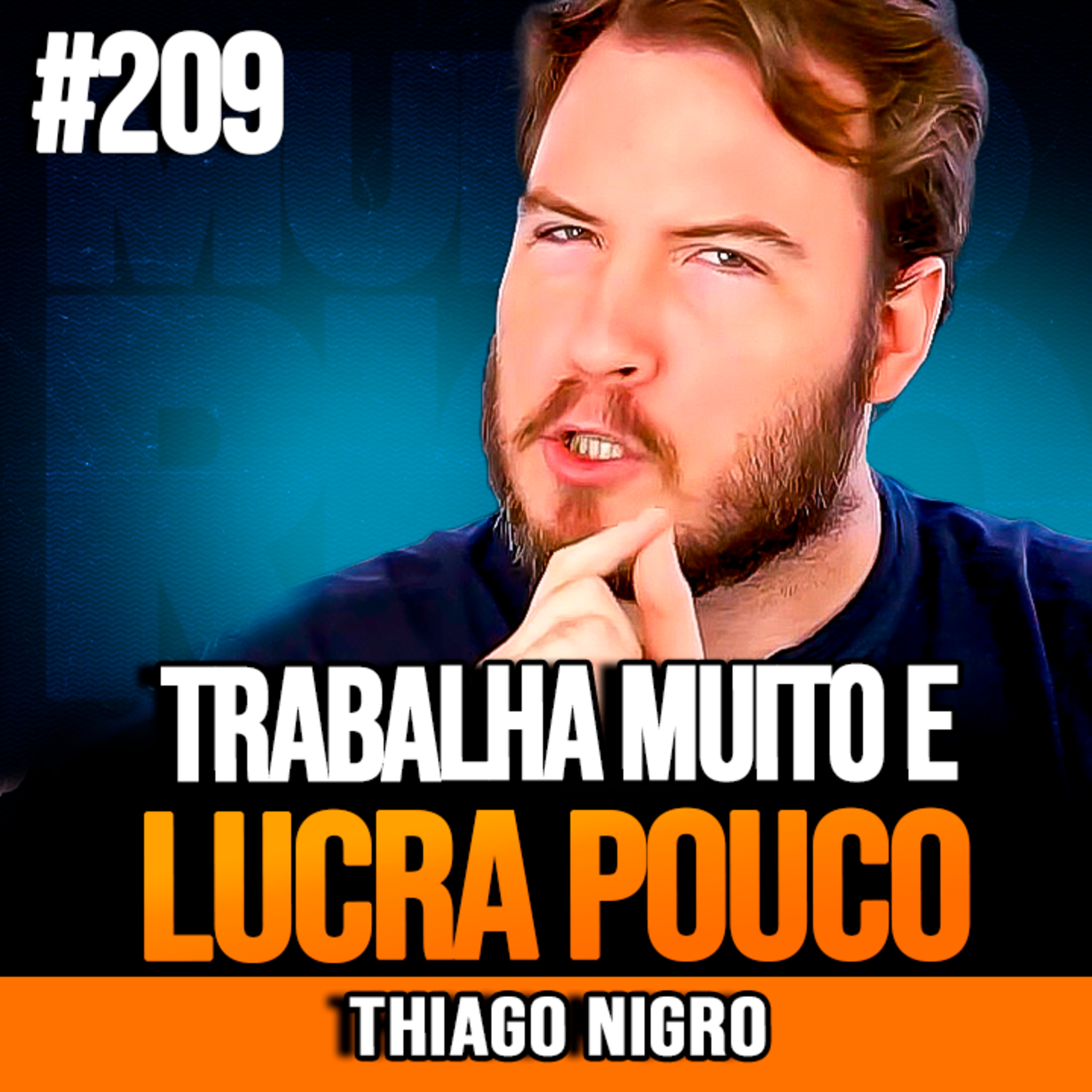 Thiago Nigro | TRABALHA MUITO, MAS LUCRA POUCO? ENTENDA cover art
