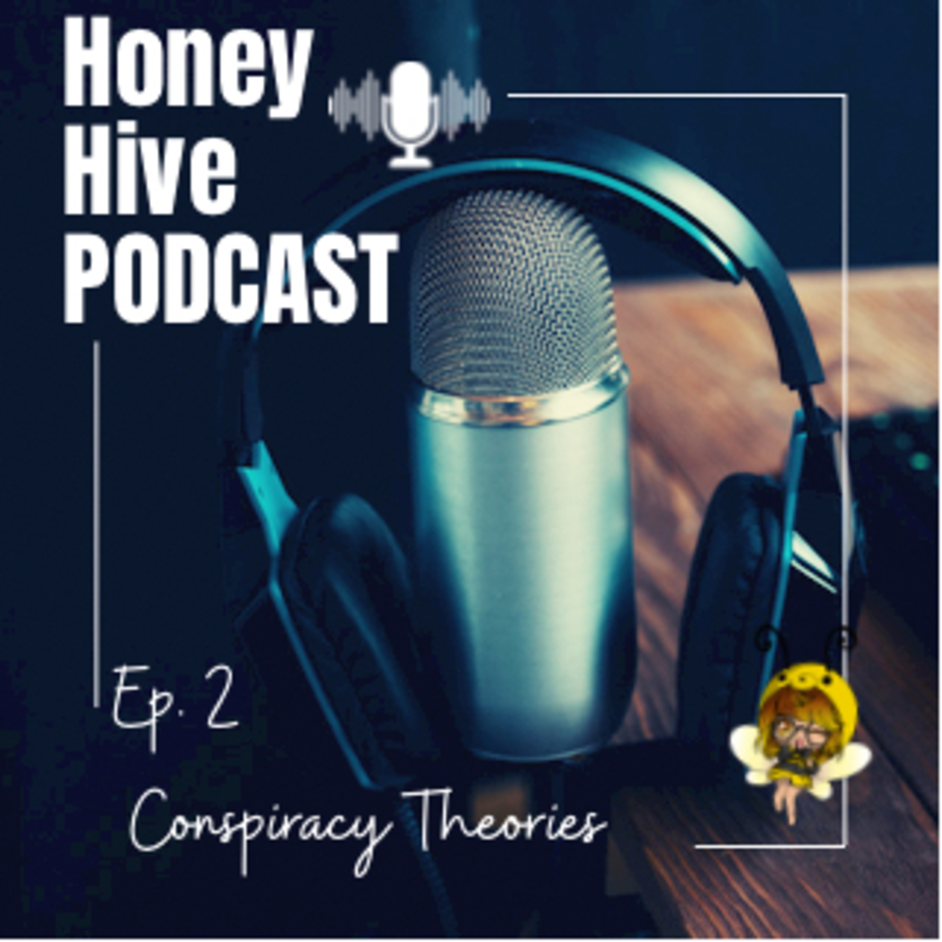 Ep. 2 Conspiracy Theories