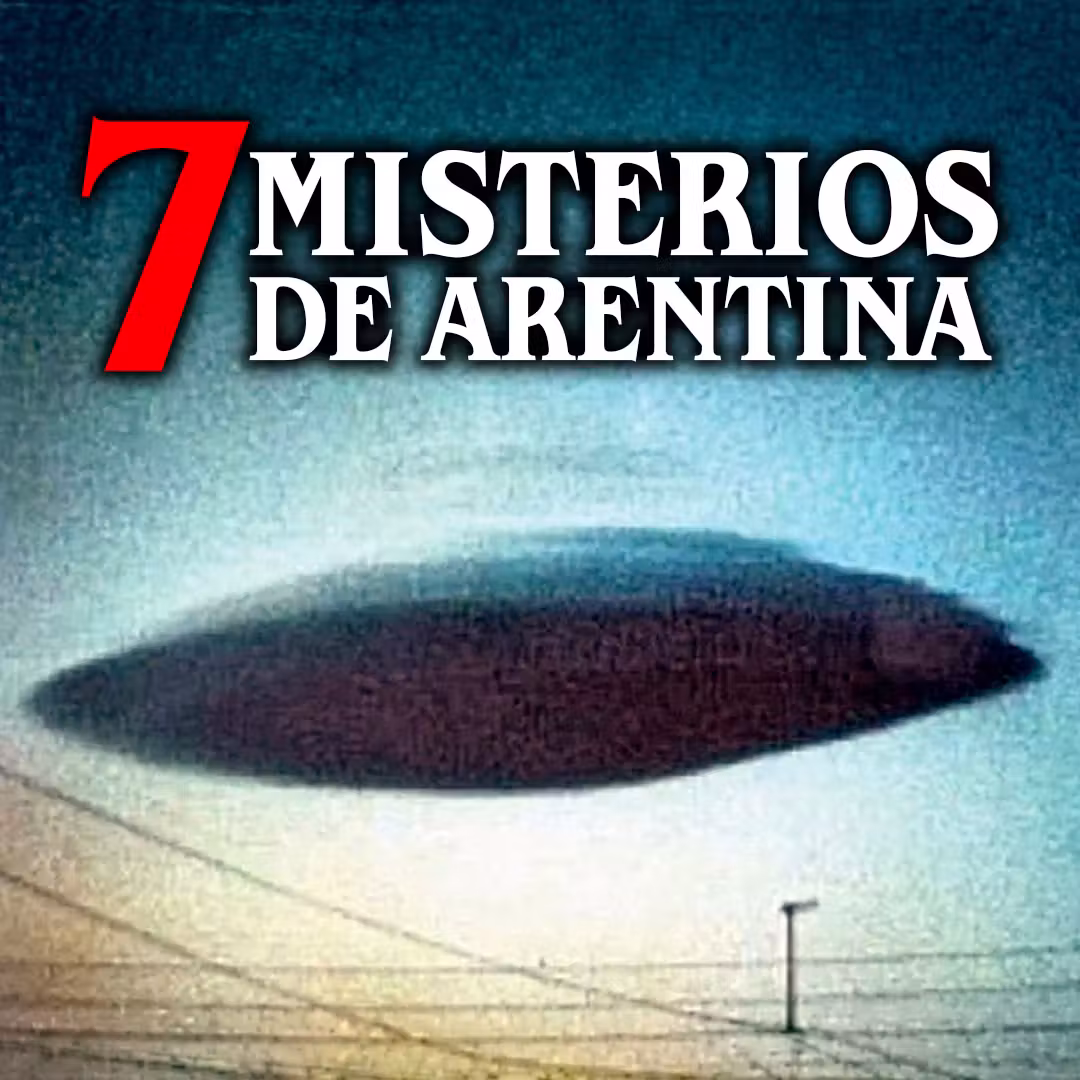7 Misterios sin resolver de Argentina