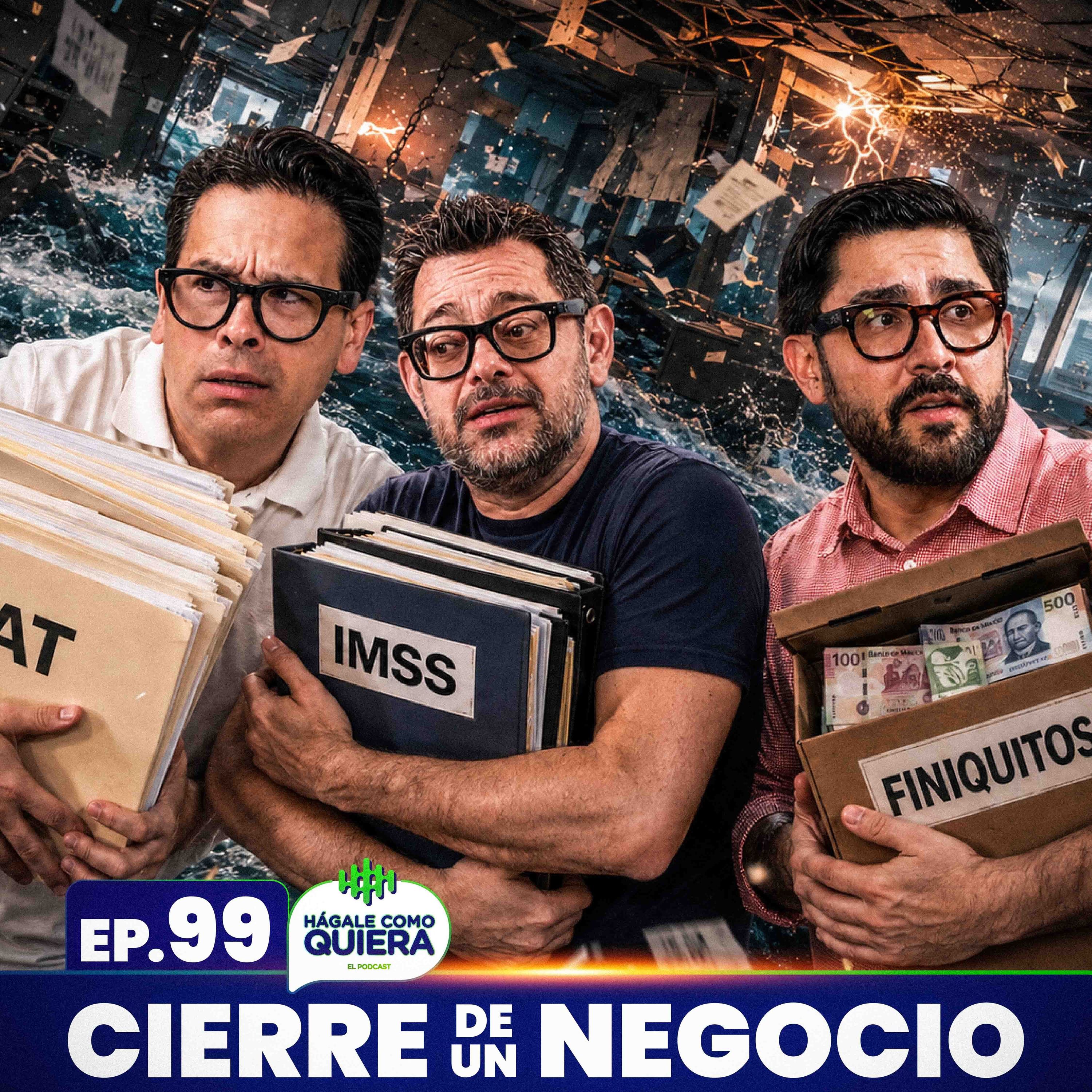 El Cierre de un negocio Ep. 99 | HÁGALE COMO QUIERA cover art