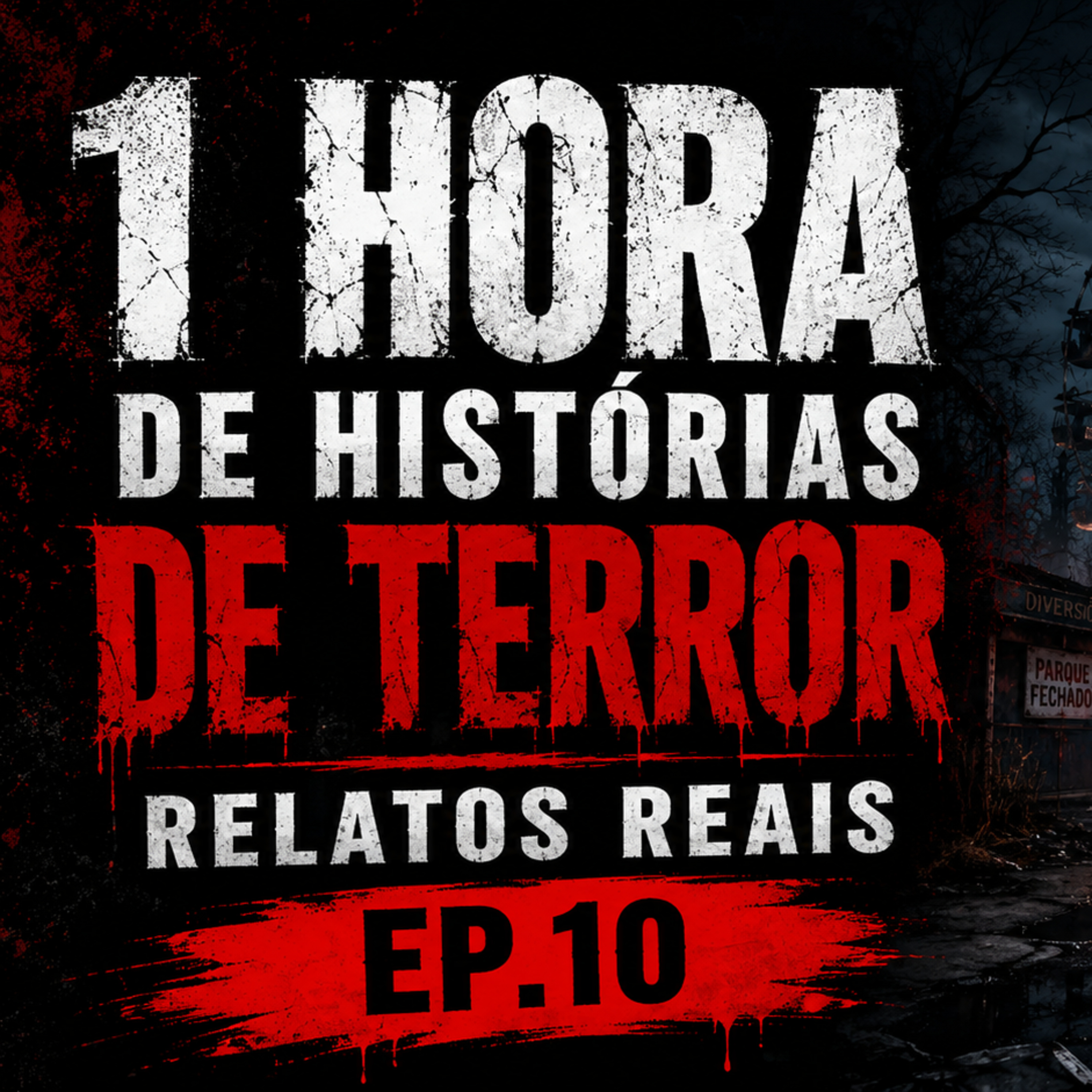 1 HORA DE TERROR - 4 RELATOS REAIS | EP.10 cover art