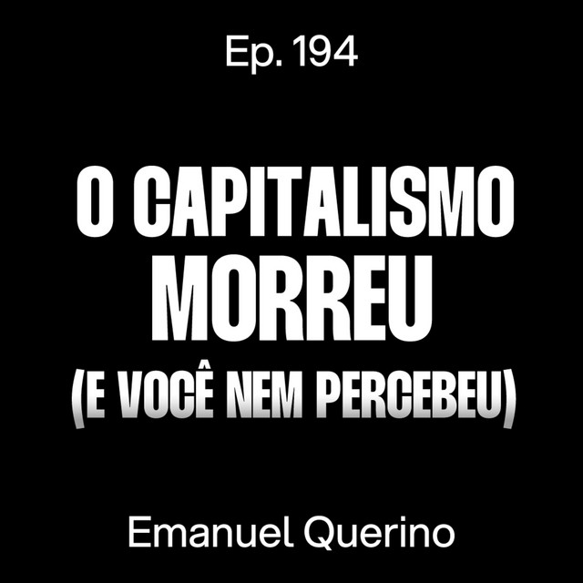 Tecnofeudalismo: Como a IA e Algoritmos Estão Mudando o Mundo - Emanuel Querino [Ep. 194] cover art