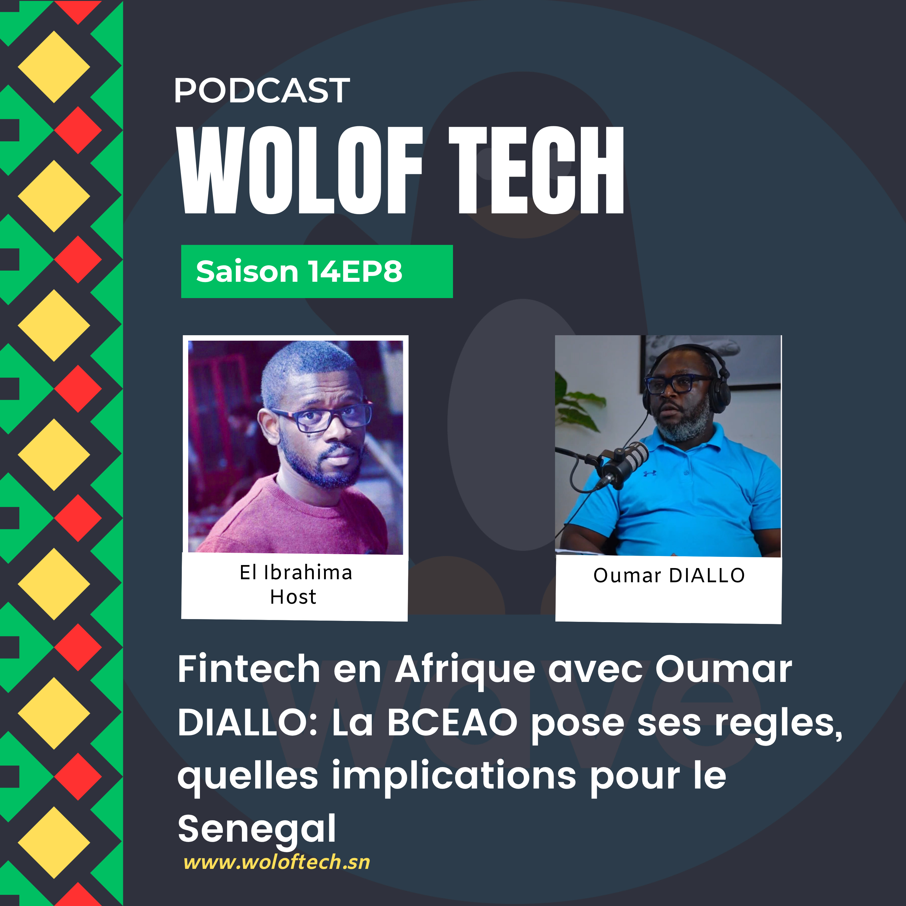 S14E8 - Fintech en Afrique avec Oumar DIALLO: La BCEAO pose ses regles, quelles implications pour le Senegal cover art