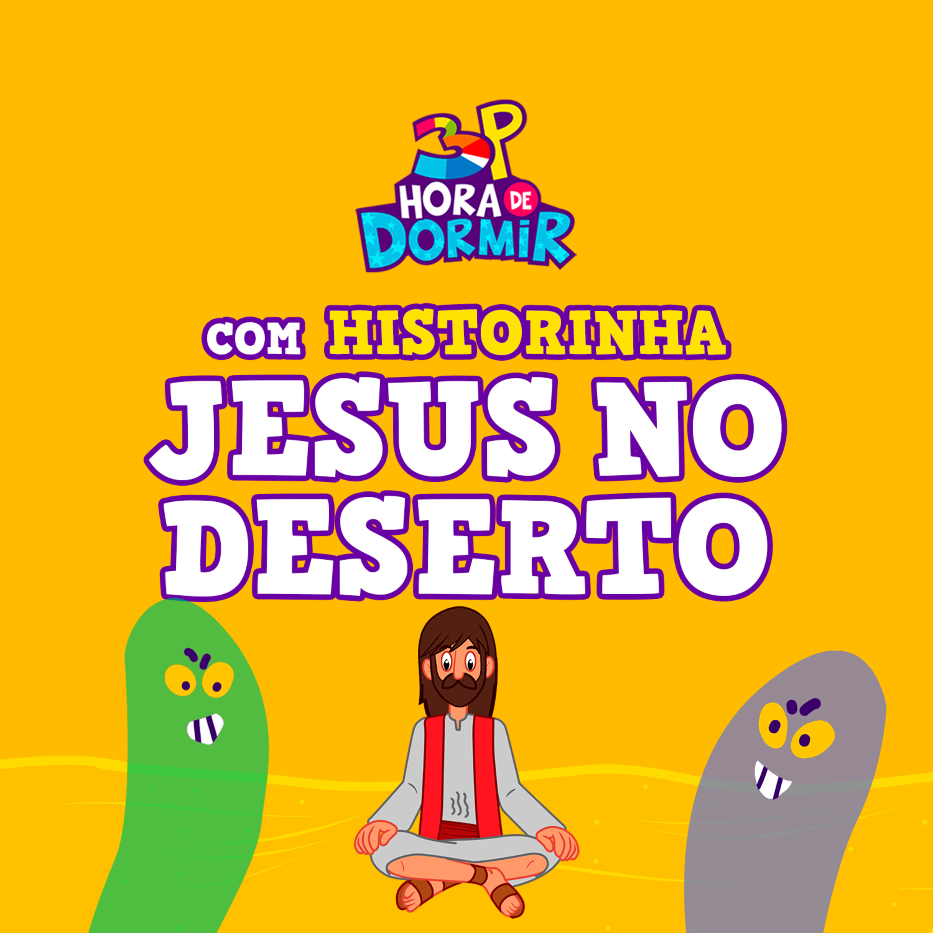 Jesus no Deserto | 3 Palavrinhas - Hora de Dormir com historinhas | Participação especial: Leonardo Gonçalves cover art