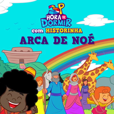 Arca de Noé | 3 Palavrinhas - Hora de Dormir com historinhas | Participação especial: Patrícia Abravanel cover art