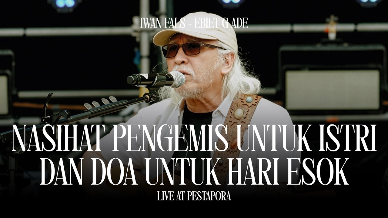 Iwan Fals - Nasihat Pengemis Untuk Istri Dan Doa Untuk Hari Esok Mereka (Ebiet G. Ade) Pestapora2025 cover art