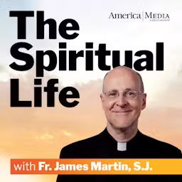 The Spiritual Life with Fr. James Martin, S.J. cover art