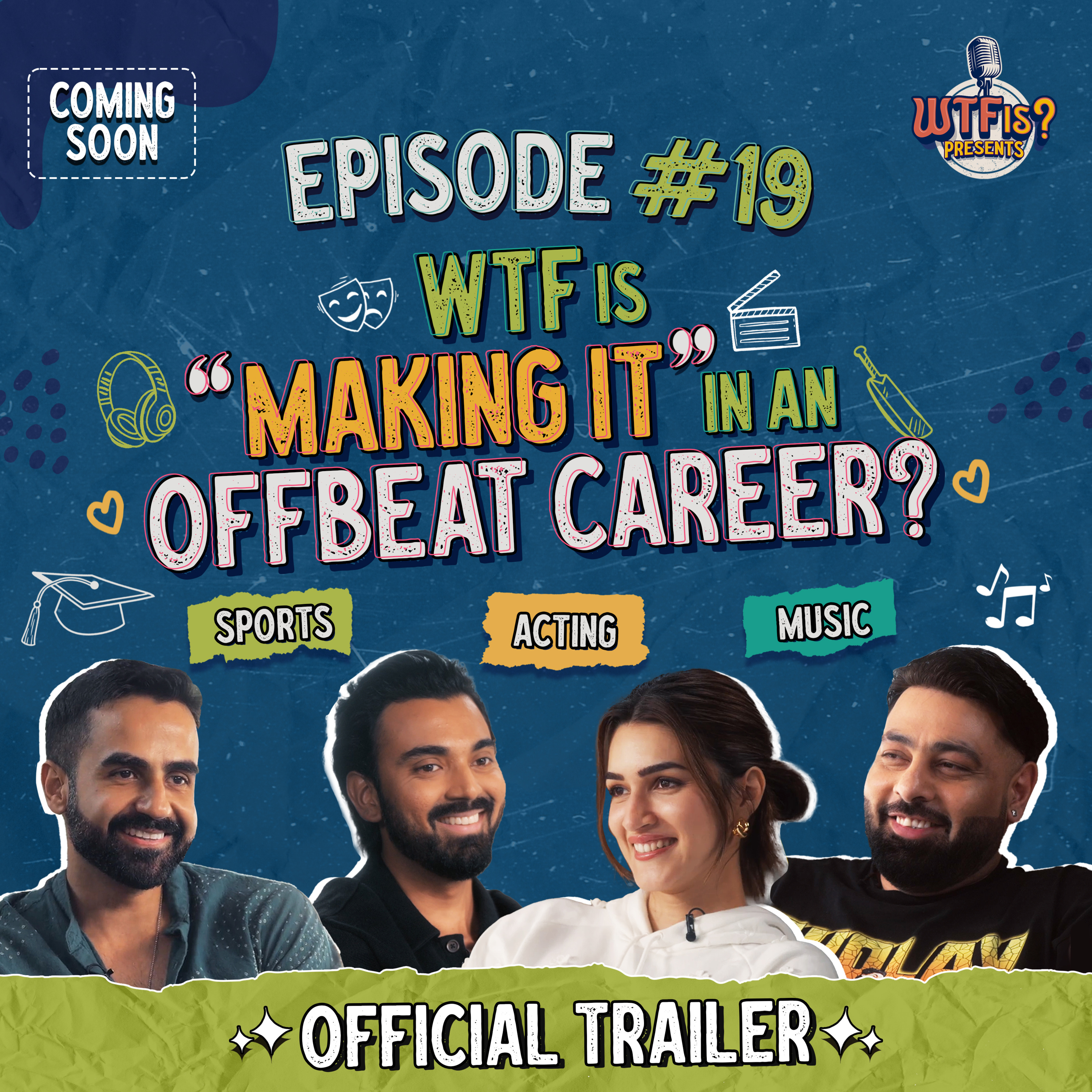 WTF is “Making it” in an Offbeat Career? | Nikhil interrogates Kriti Sanon, Badshah & KL Rahul | Ep #19 Trailer cover art