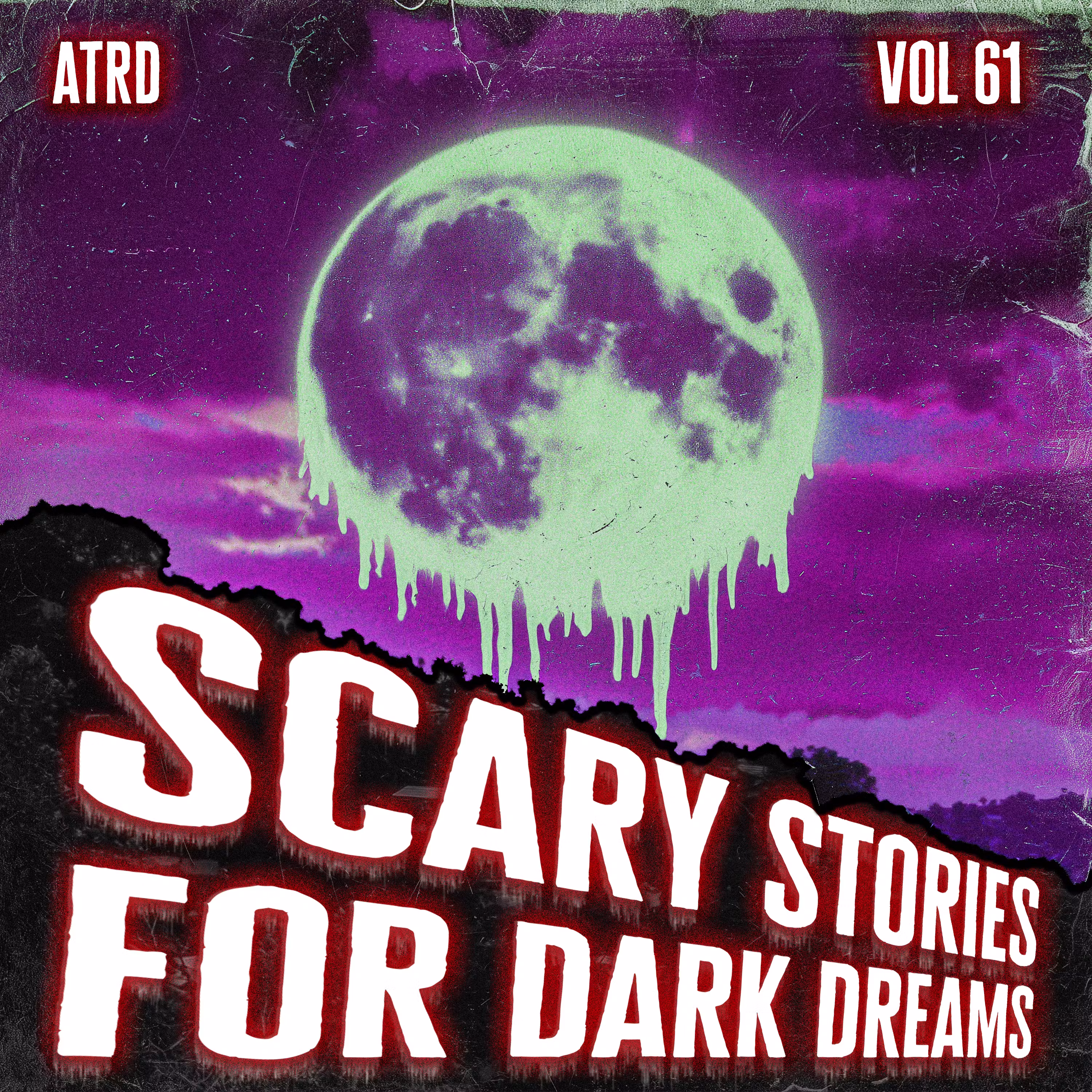 Scary Stories For Dark Dreams - Vol 61 | ATRD Podcast cover art