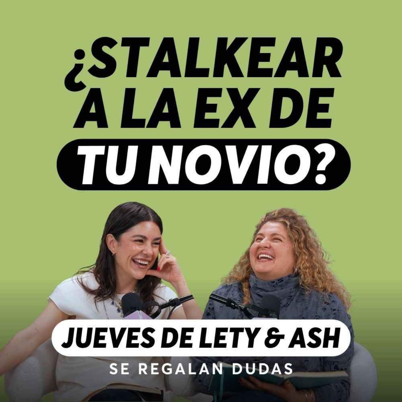 ¿Por qué no puedo dejar de stalkear a su ex? | Jueves de Lety & Ash | Episodio 689 cover art