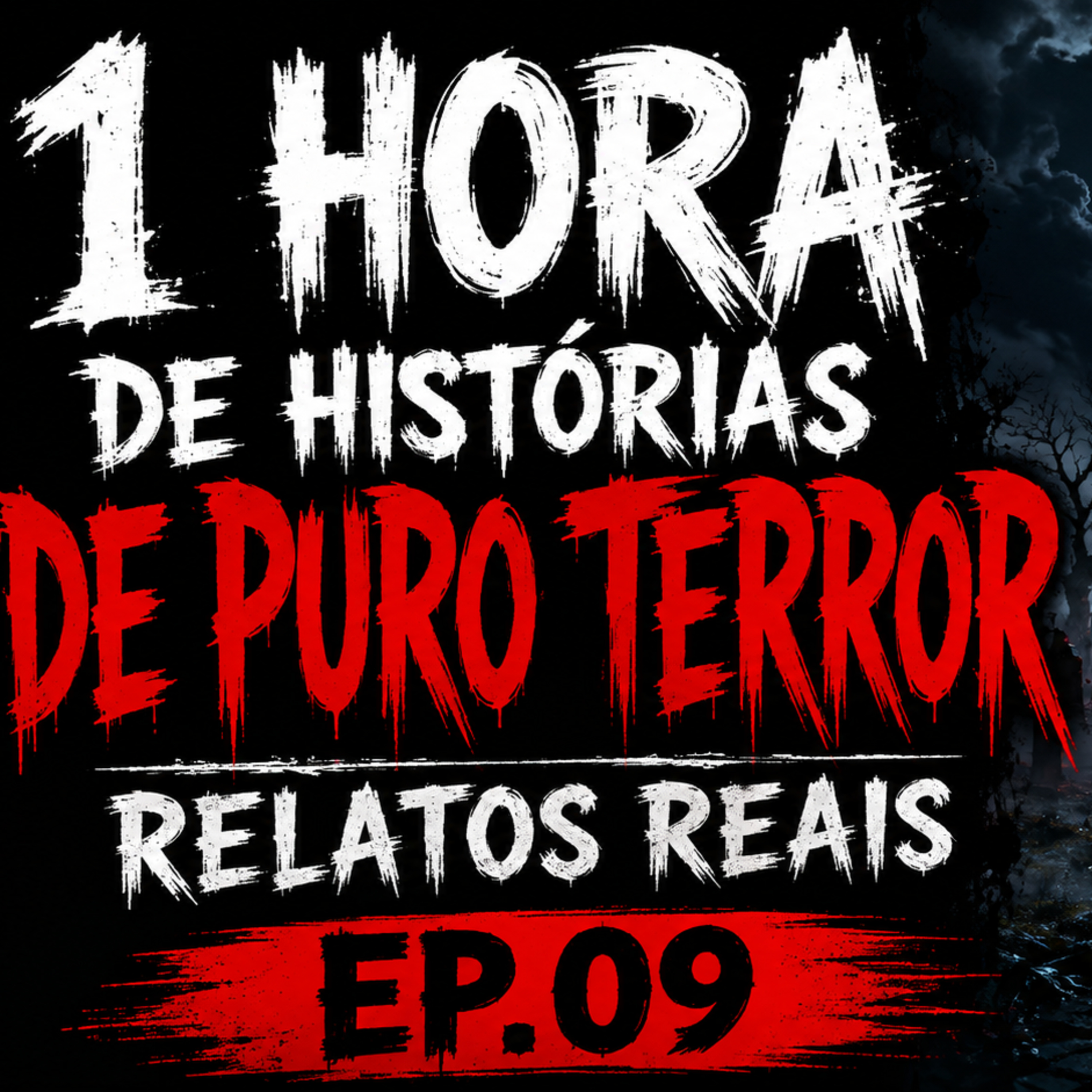 1 HORA DE TERROR - 5 RELATOS REAIS | EP.09 cover art