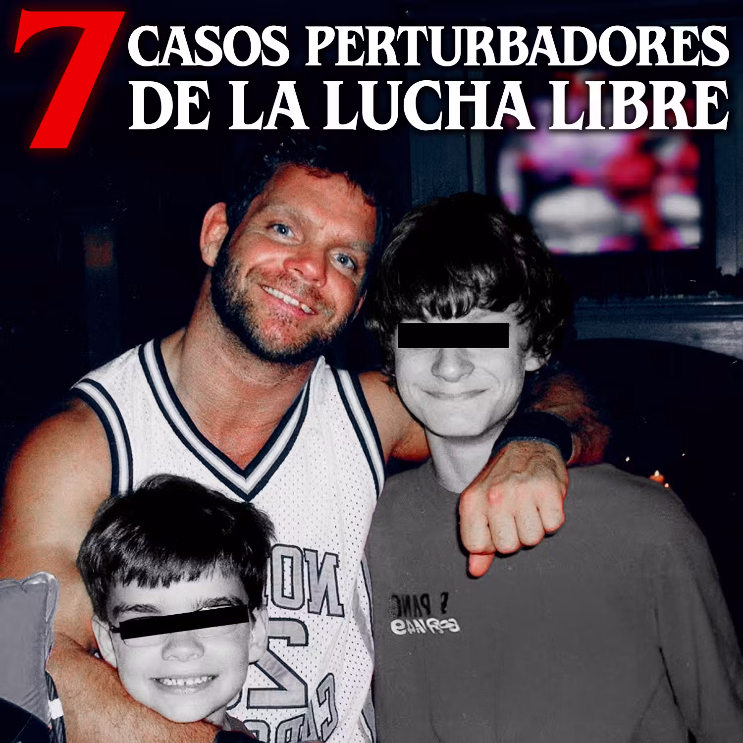 7 Casos perturbadores de la Lucha Libre cover art