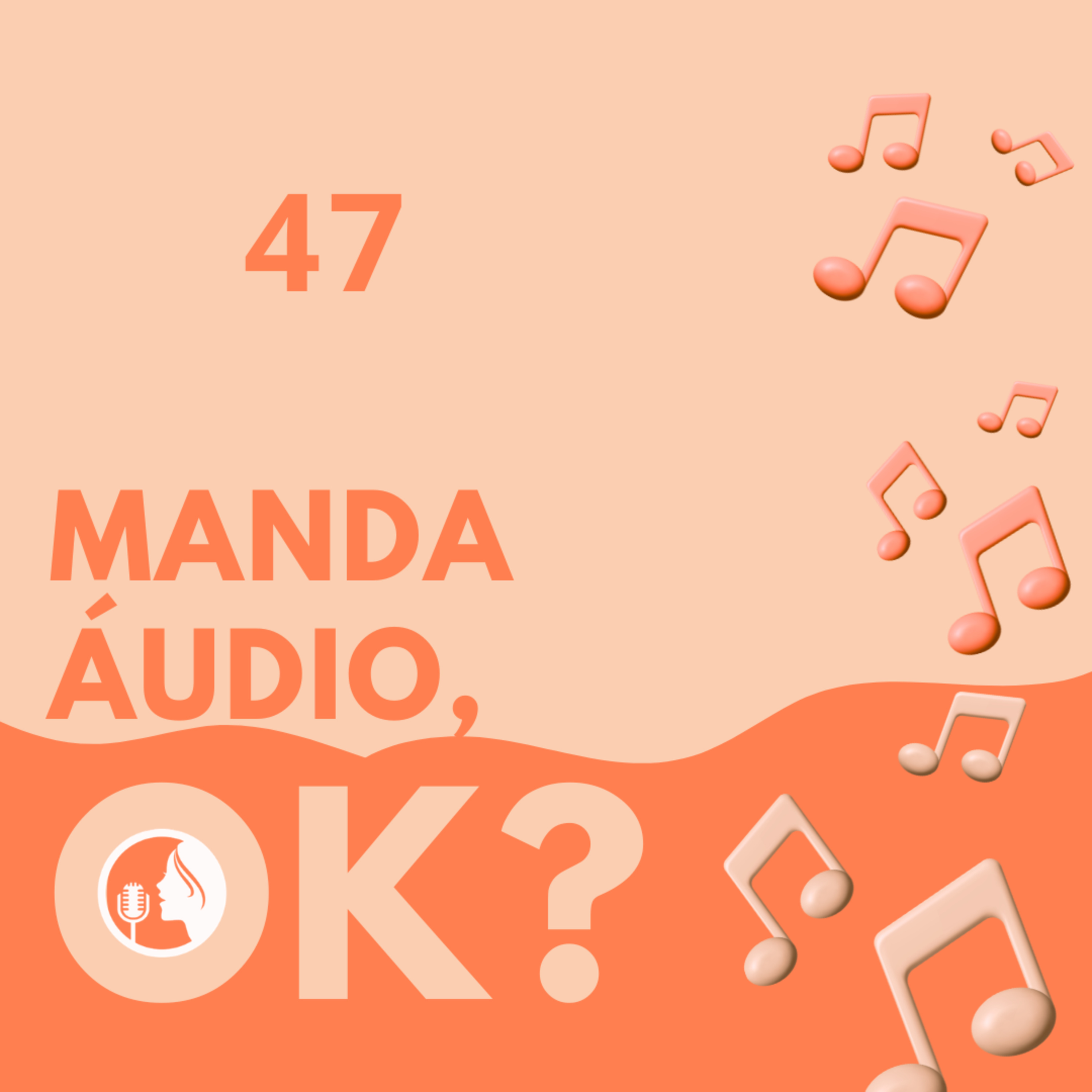 Manda áudio 47