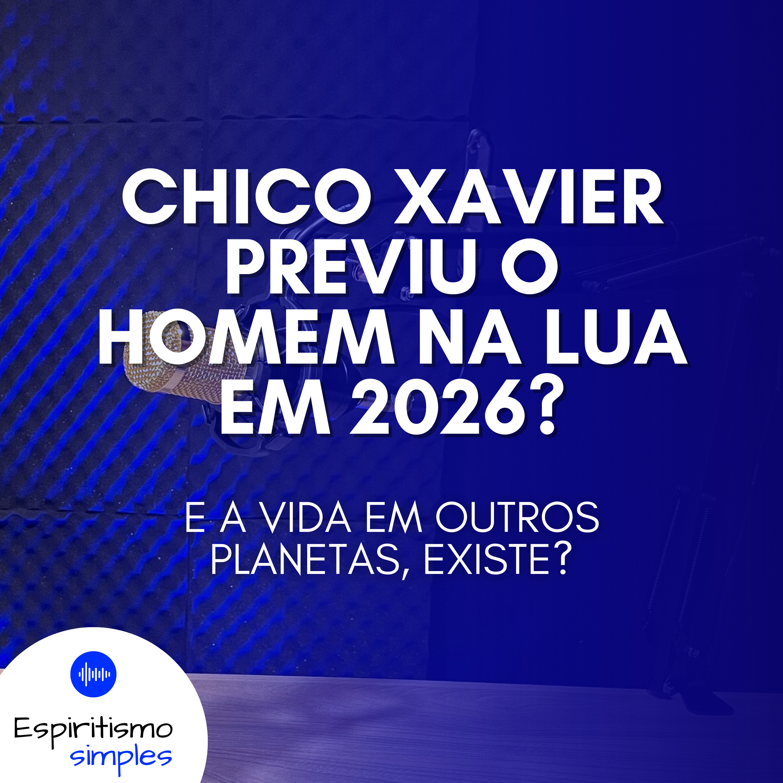 Chico Xavier previu o homem na Lua em 2026? cover art