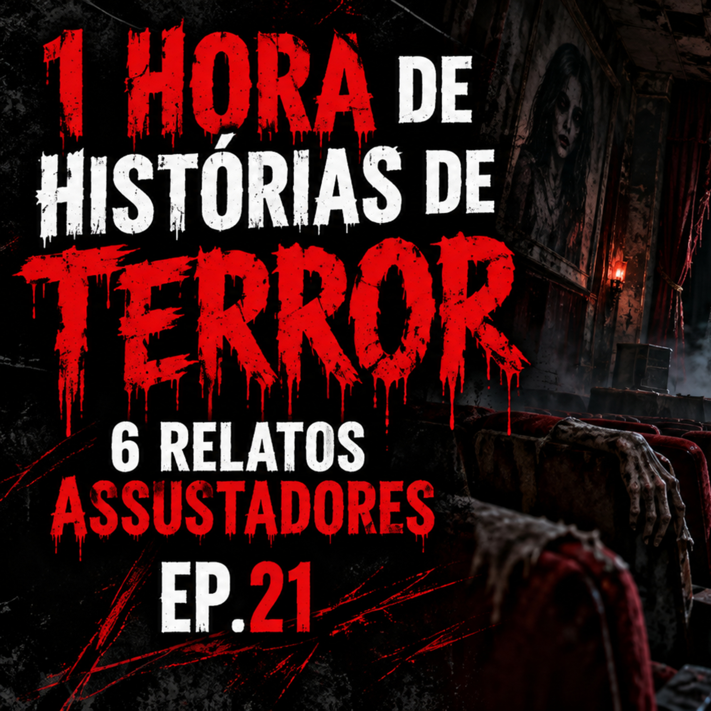 1 HORA DE HISTÓRIAS DE TERROR! - 6 RELATOS ASSUSTADORES | EP.21 cover art