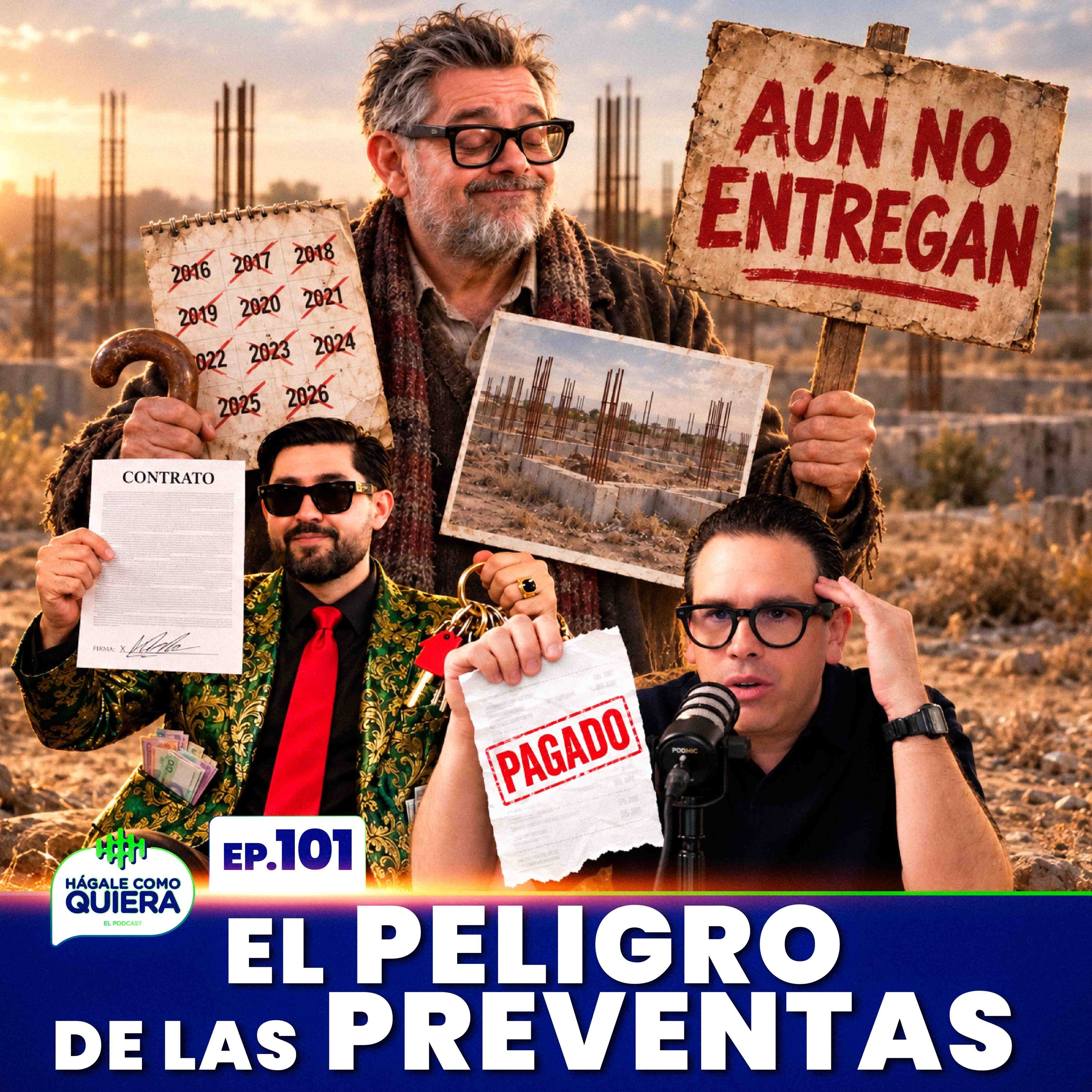 El peligro de las preventas. Ep. 101 | HÁGALE COMO QUIERA cover art
