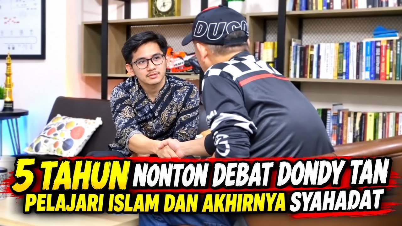 5 TAHUN NONTON DEBAT DONDY TAN AKHIRNYA MASUK ISLAM PDT ESRA SORU PANIK NGAMUK cover art